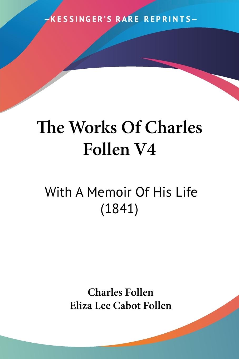 The Works Of Charles Follen V4