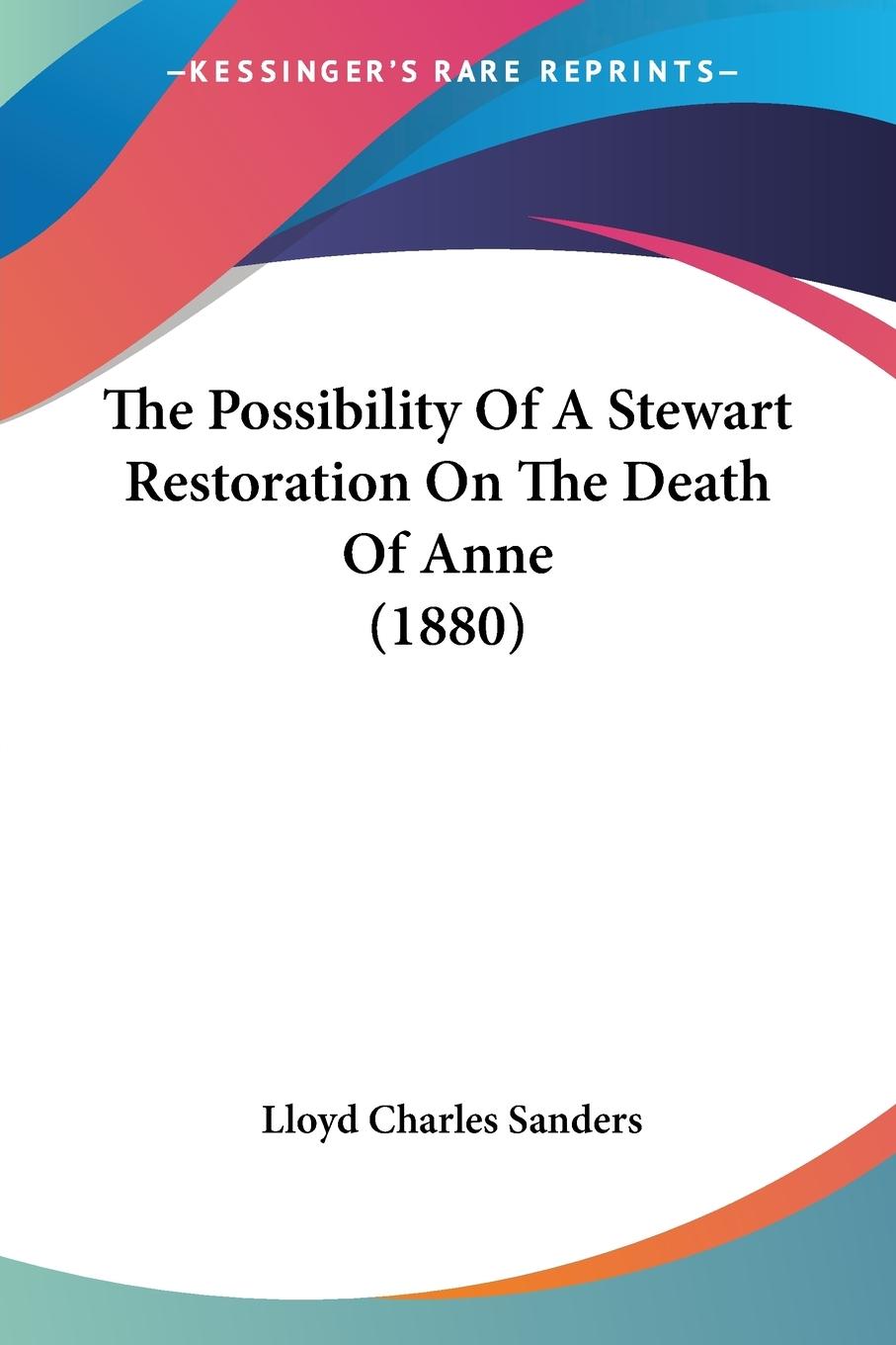 The Possibility Of A Stewart Restoration On The Death Of Anne (1880)