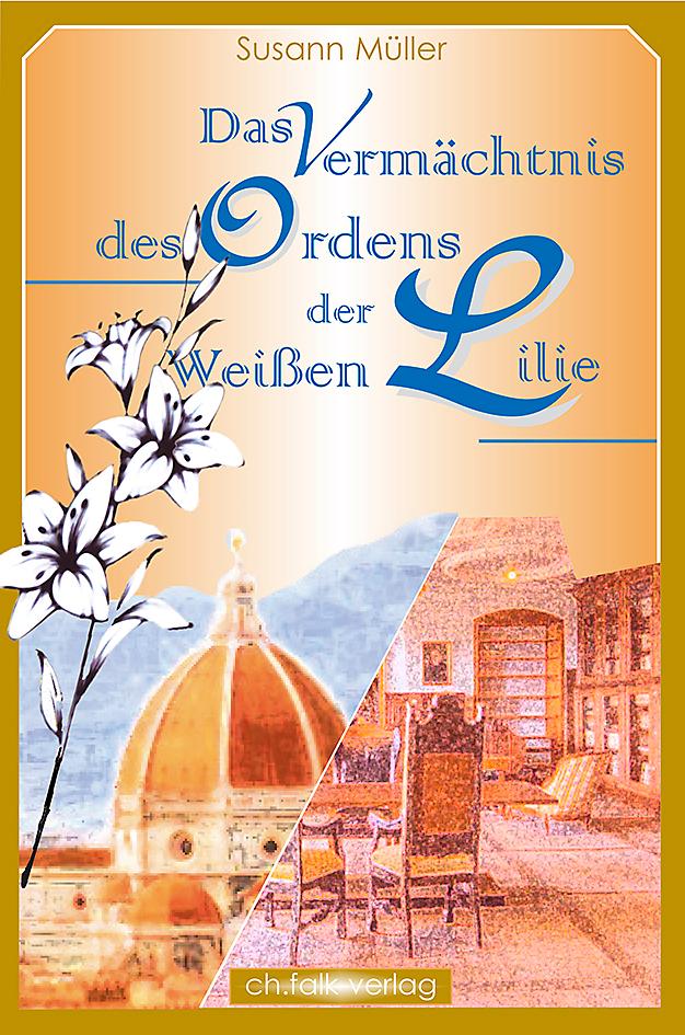 Das Vermächtnis des Ordens der Weißen Lilie