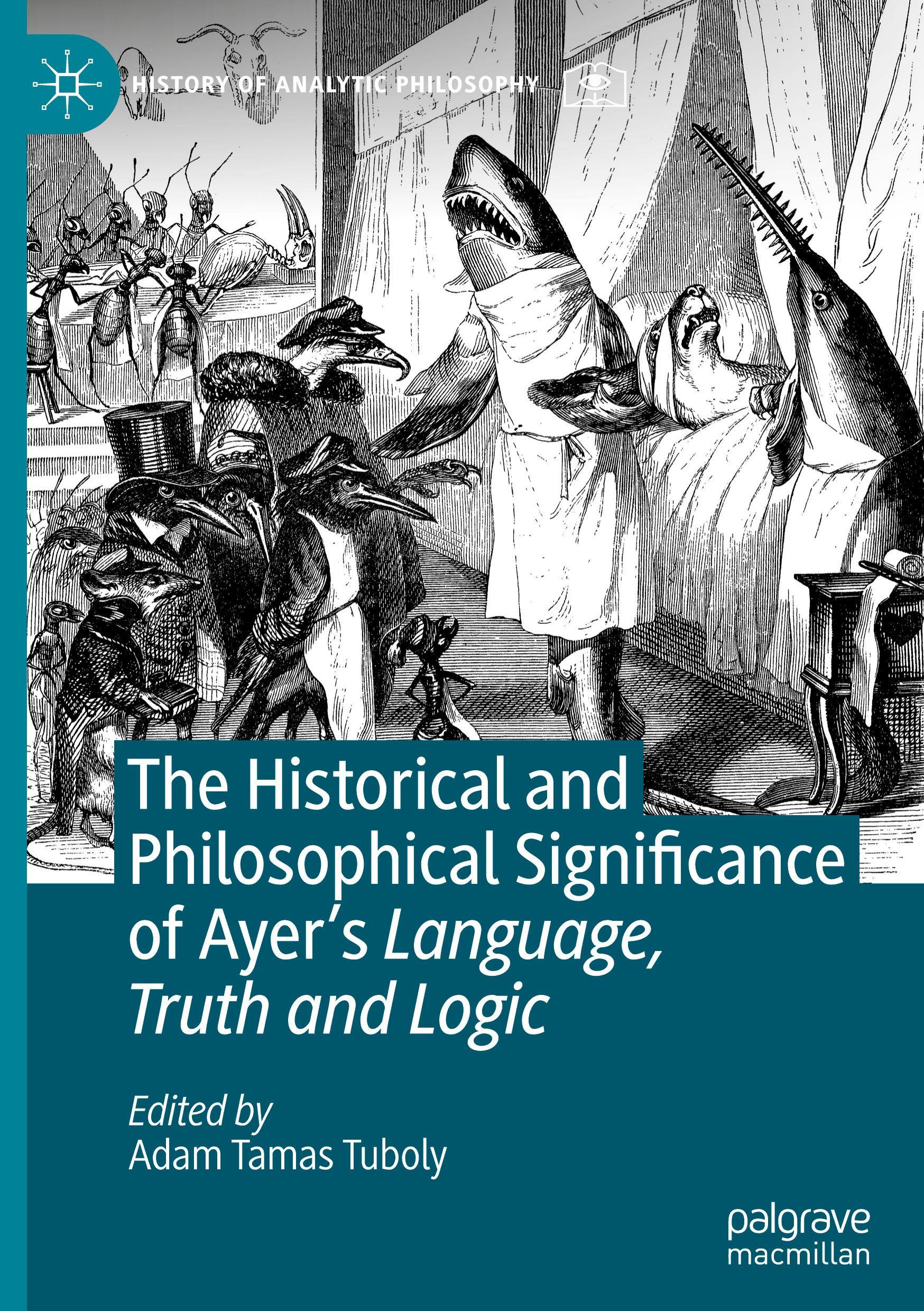 The Historical and Philosophical Significance of Ayer¿s Language, Truth and Logic