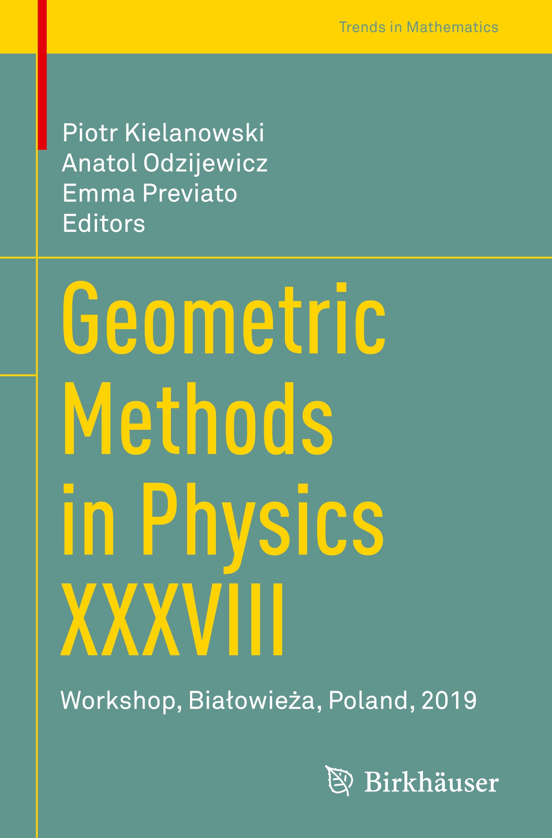 Geometric Methods in Physics XXXVIII