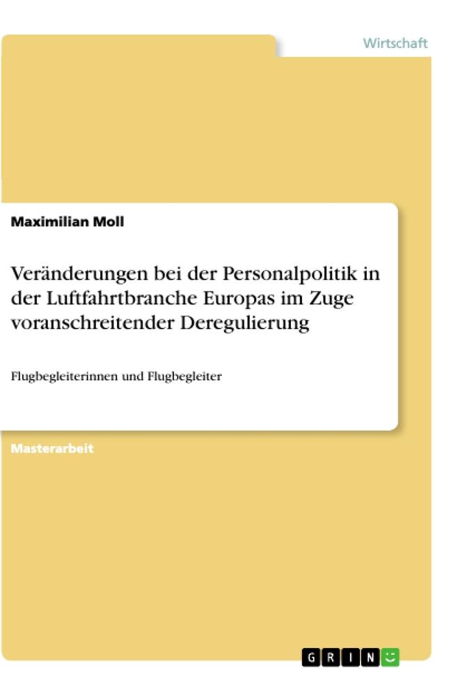 Veränderungen bei der Personalpolitik in der Luftfahrtbranche Europas im Zuge voranschreitender Deregulierung