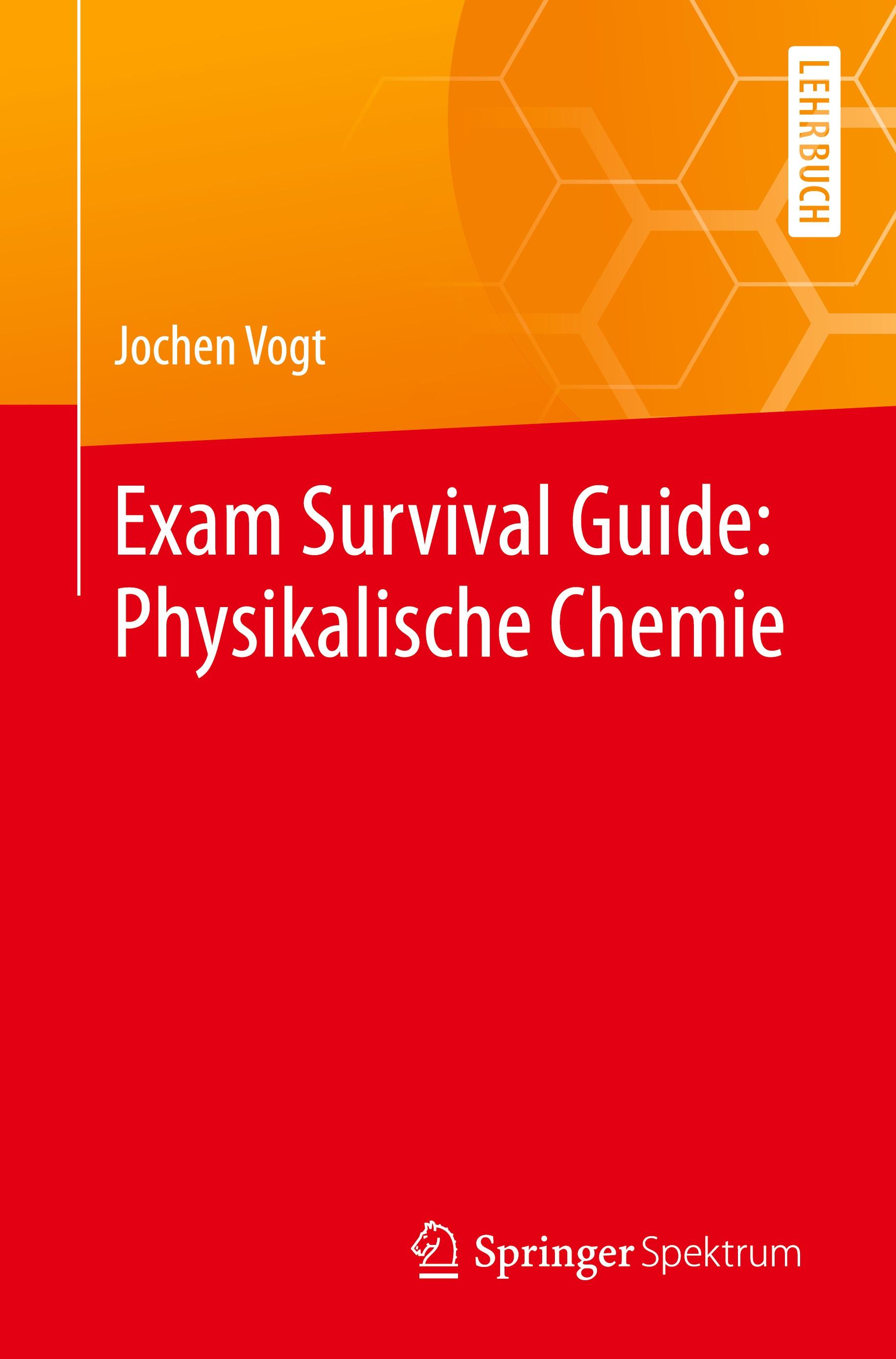 Exam Survival Guide: Physikalische Chemie