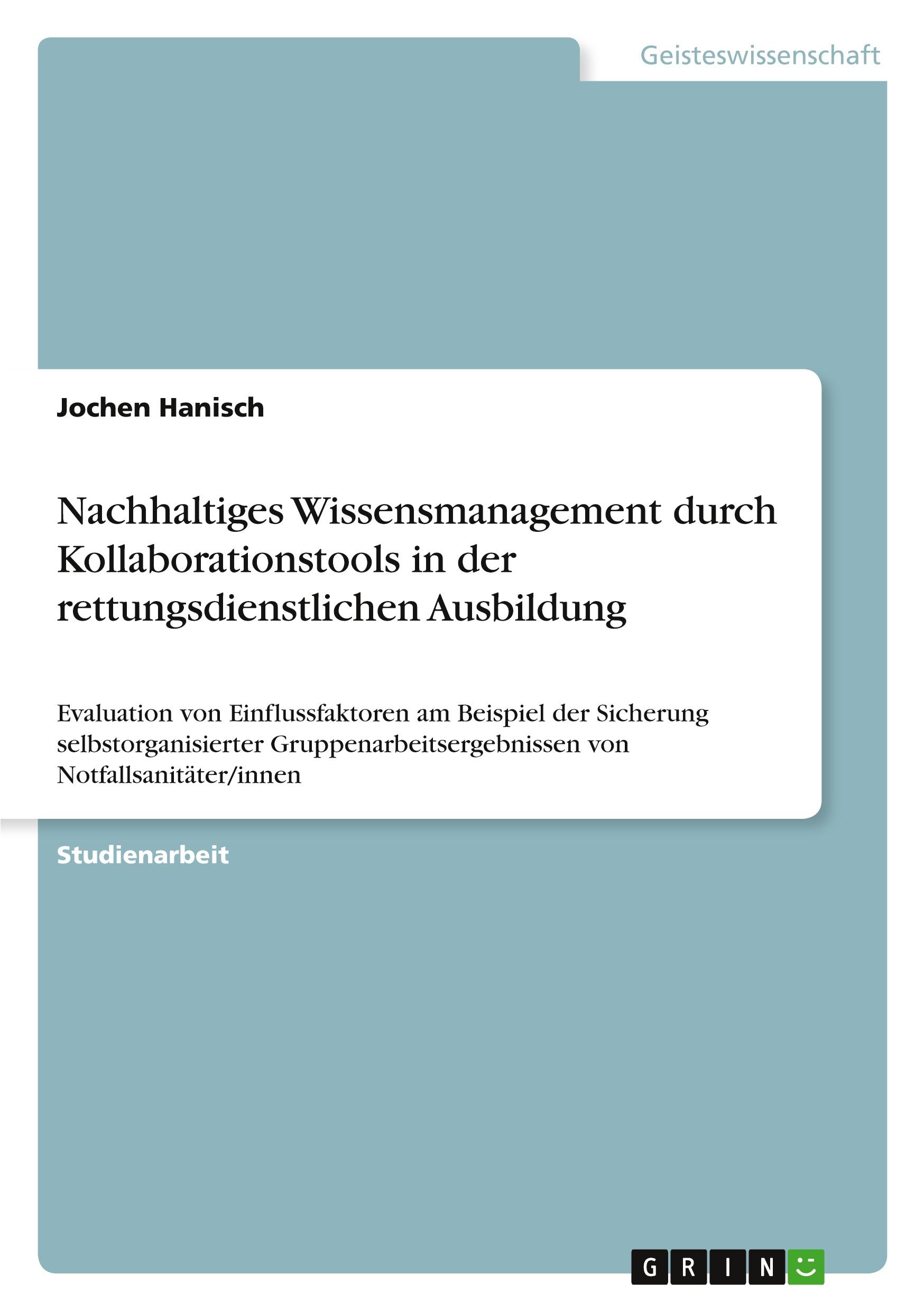 Nachhaltiges Wissensmanagement durch Kollaborationstools in der rettungsdienstlichen Ausbildung