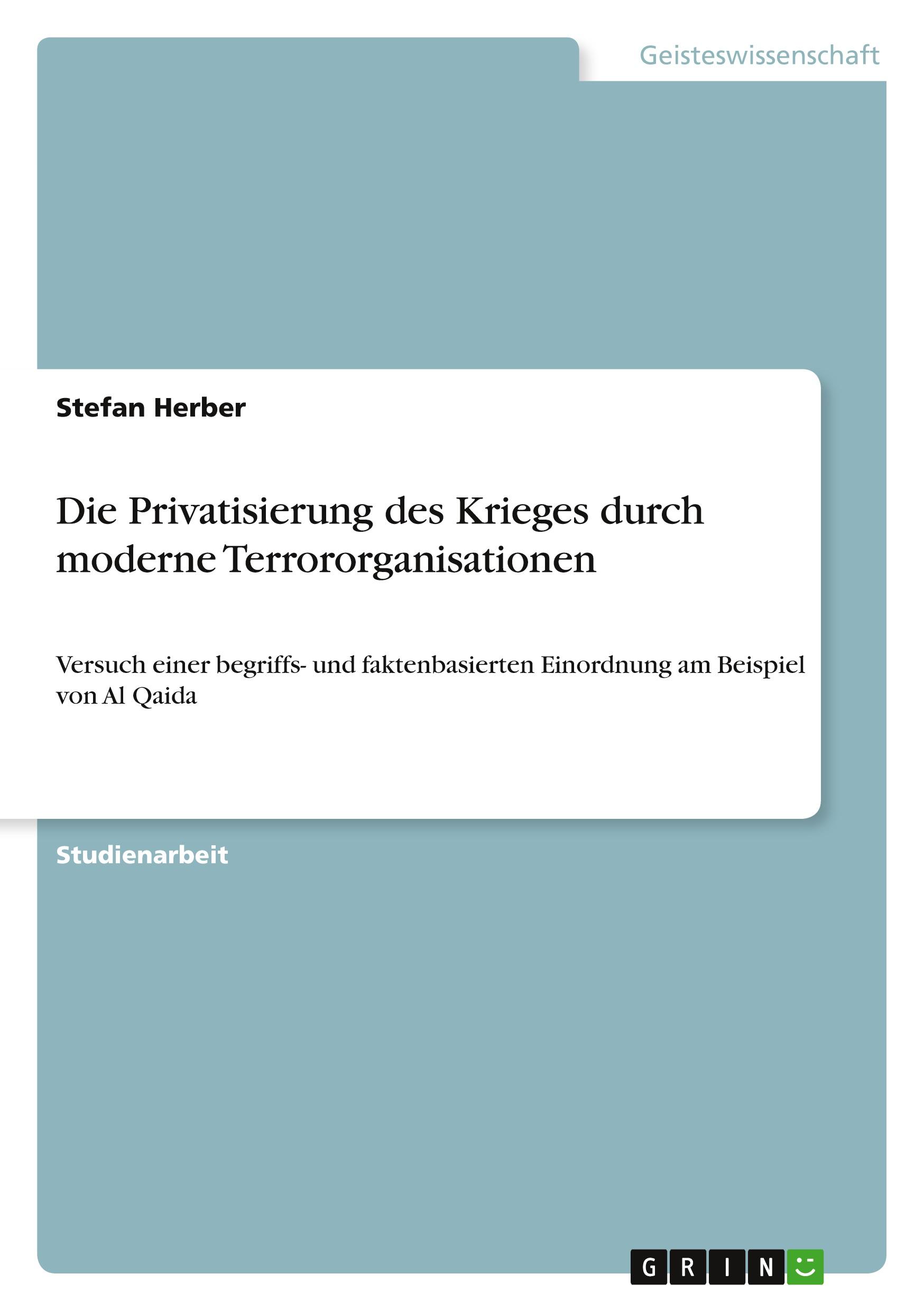 Die Privatisierung des Krieges durch moderne Terrororganisationen