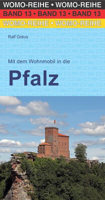 Mit dem Wohnmobil in die Pfalz