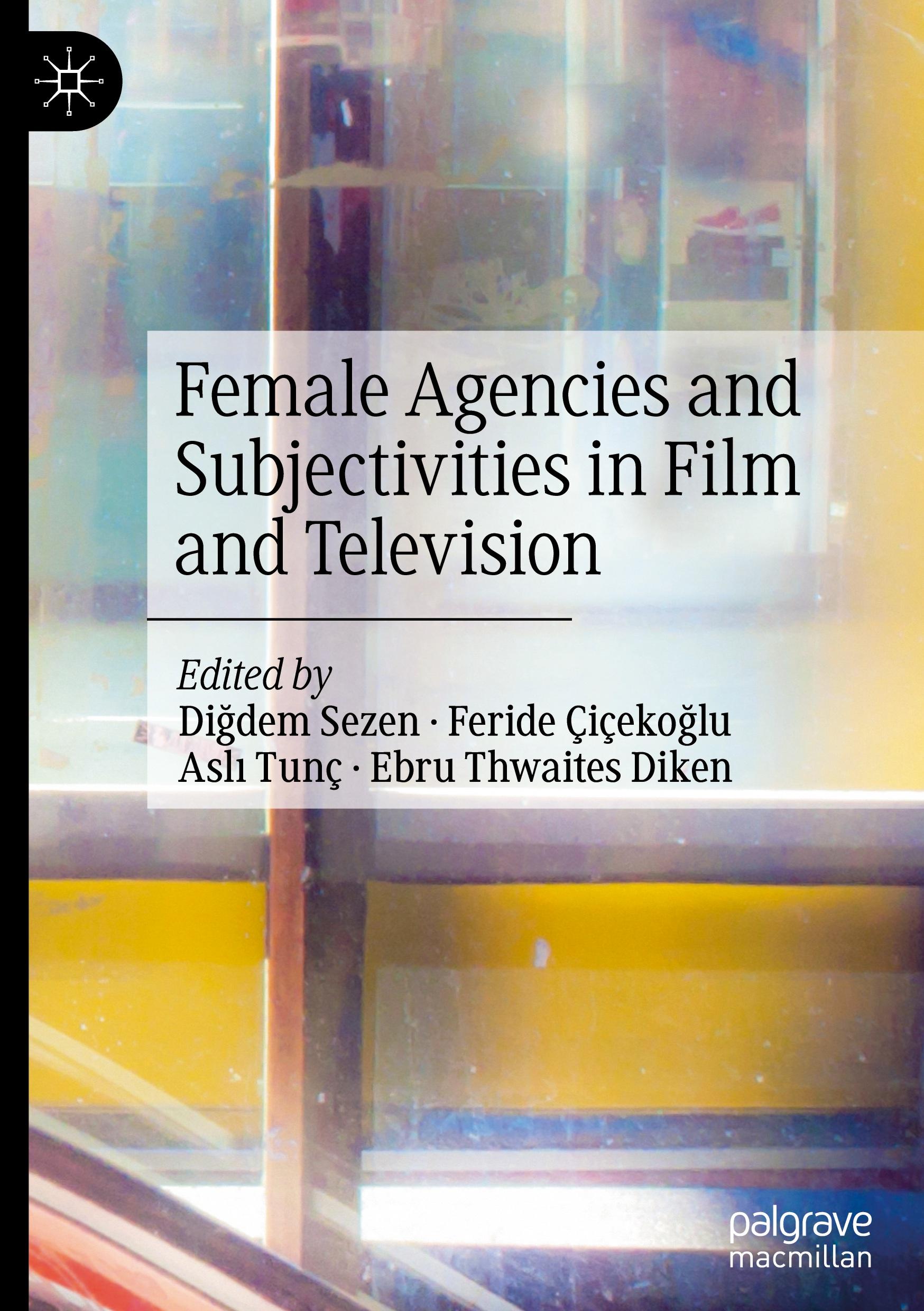 Female Agencies and Subjectivities in Film and Television