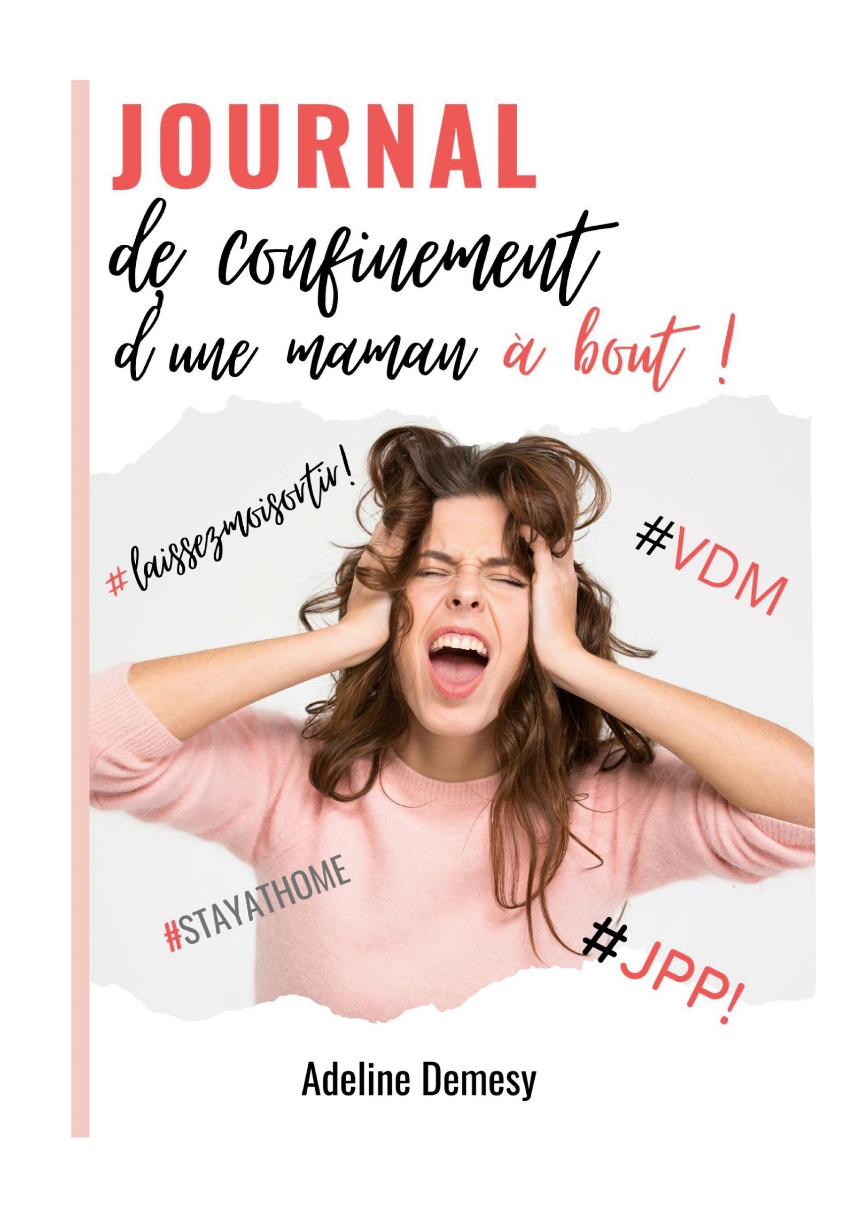 Journal de confinement d'une maman à bout !