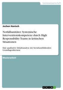 Notfallsanitäter. Systemische Interventionskompetenz durch High Responsibility Teams in kritischen Situationen