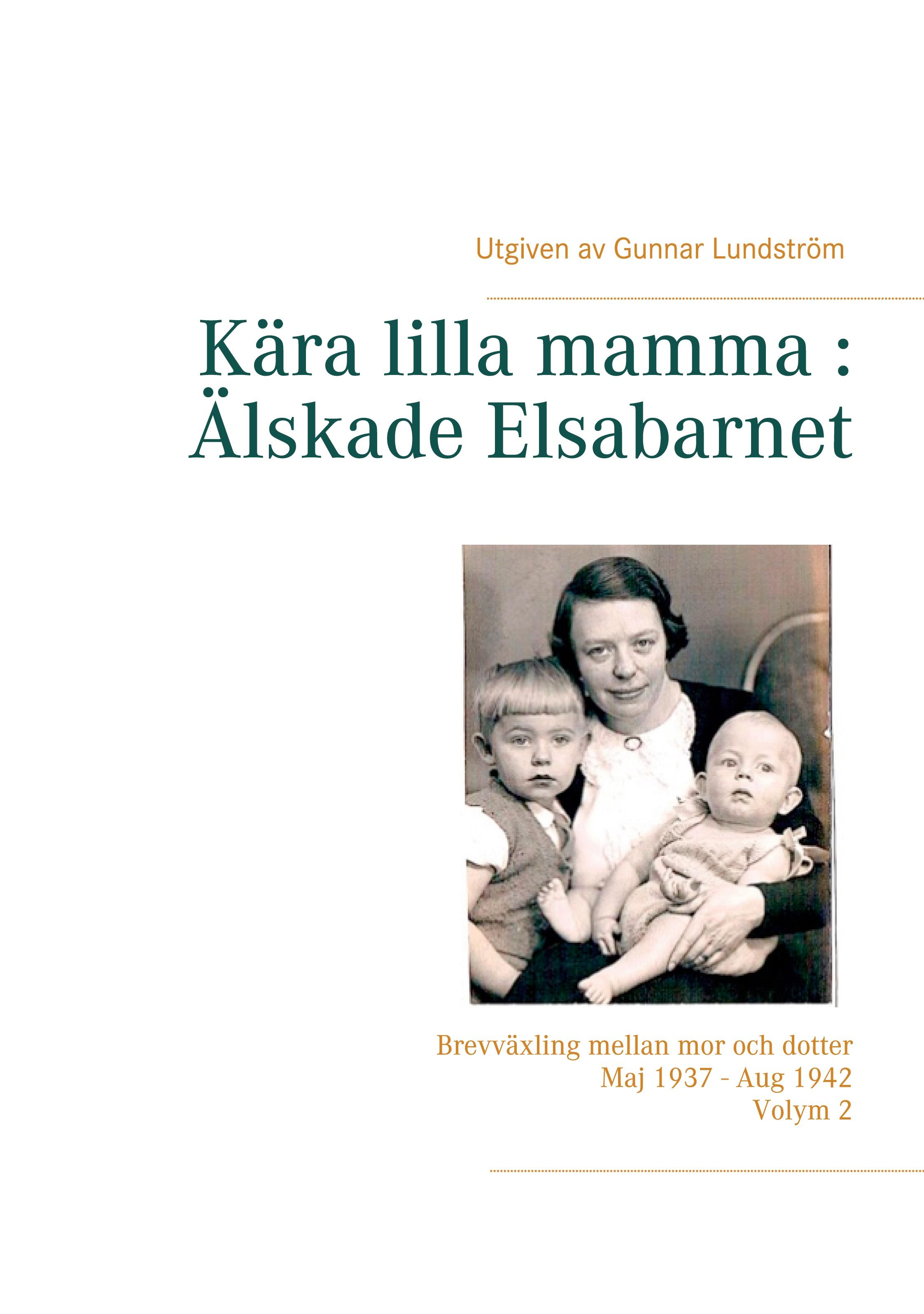 Kära lilla mamma : Älskade Elsabarnet Vol. 2