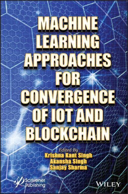 Machine Learning Approaches for Convergence of Iot and Blockchain