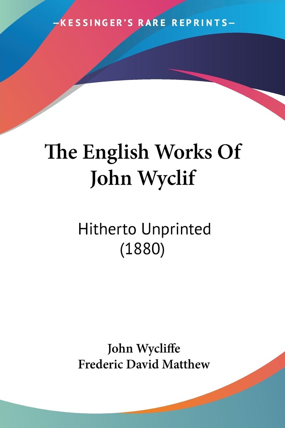 The English Works Of John Wyclif