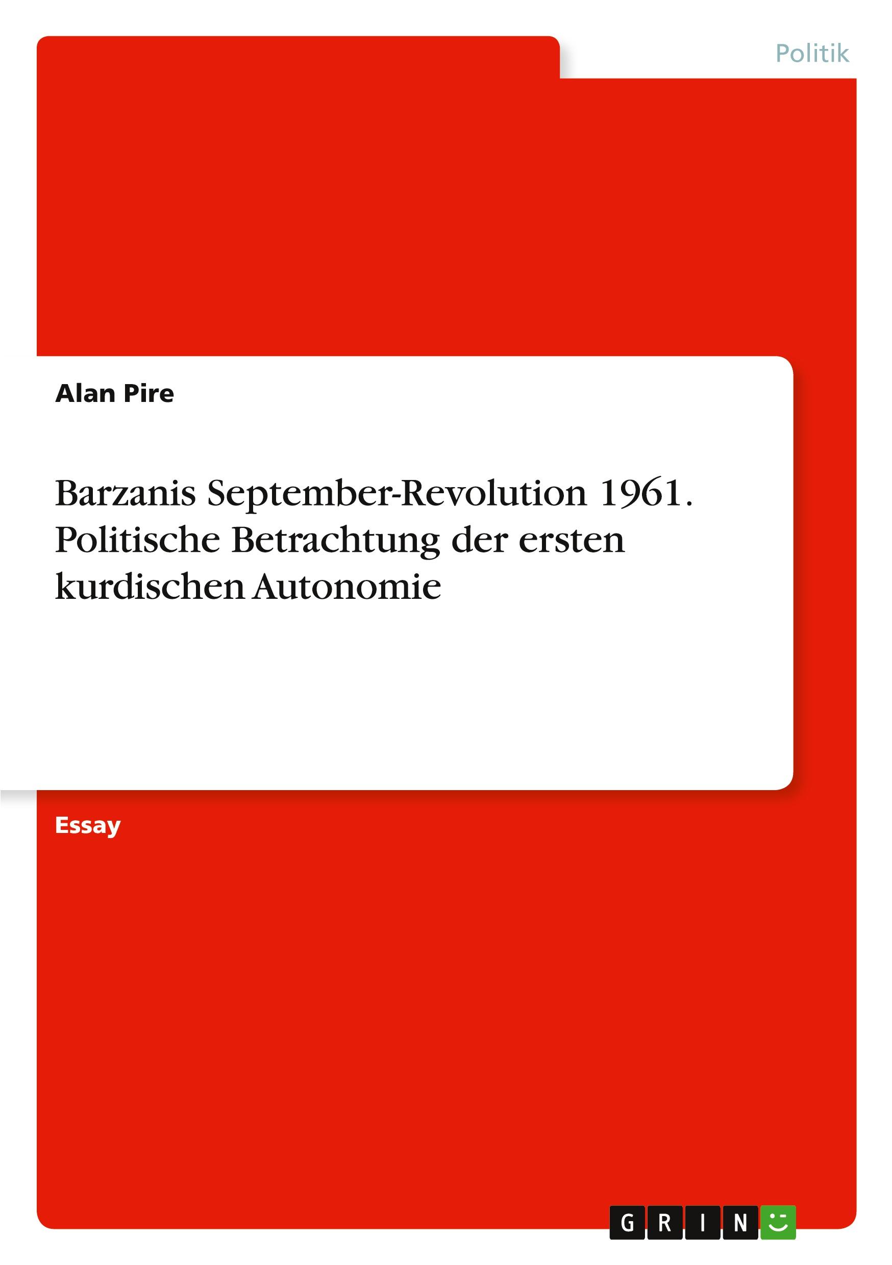 Barzanis September-Revolution 1961. Politische Betrachtung der ersten kurdischen Autonomie