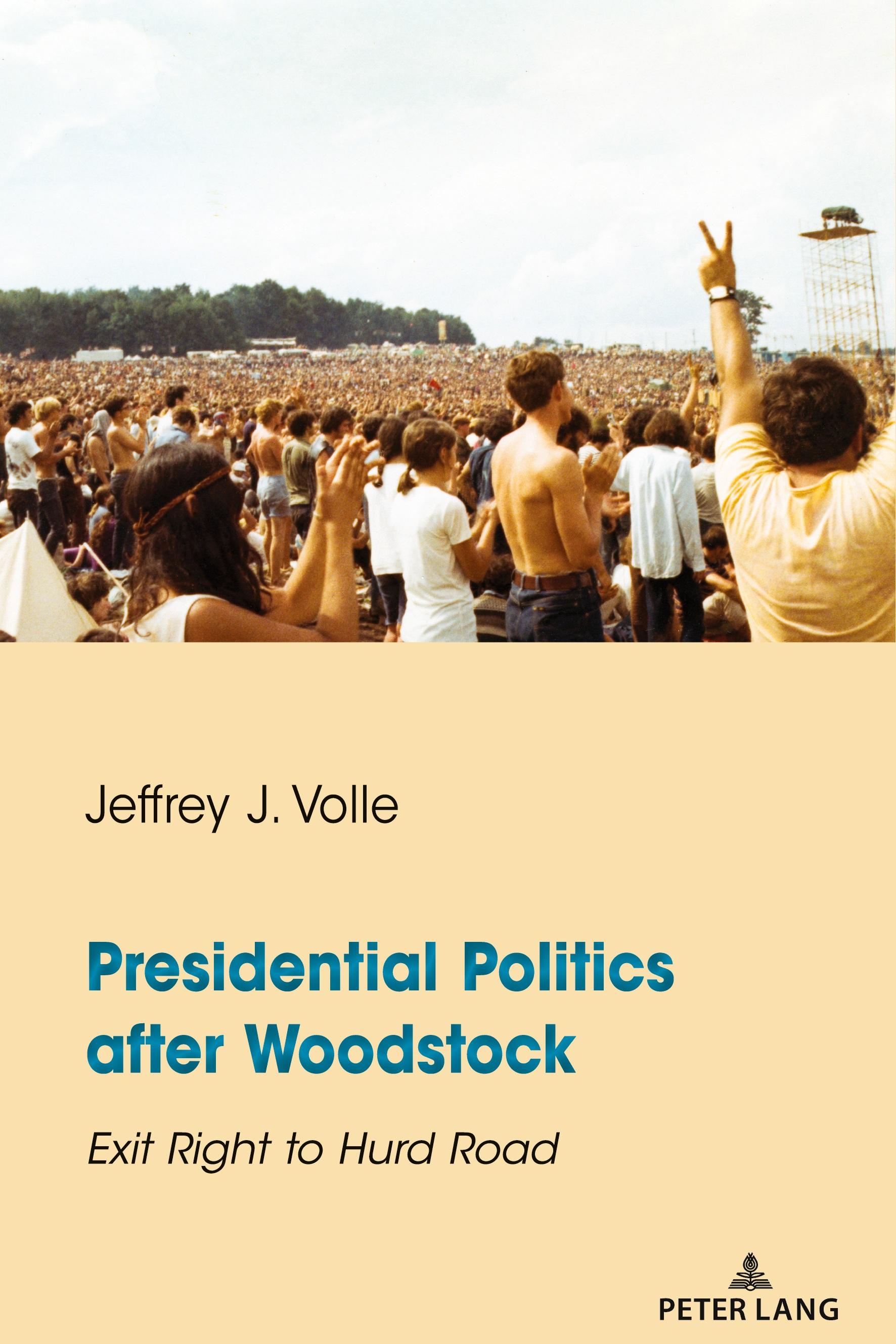 Presidential Politics after Woodstock