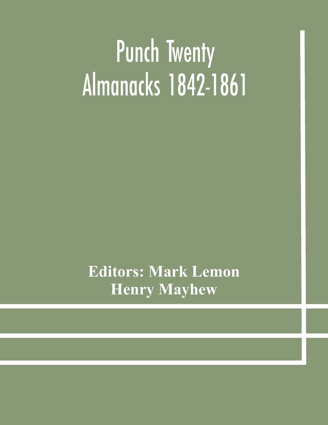 Punch Twenty Almanacks 1842-1861