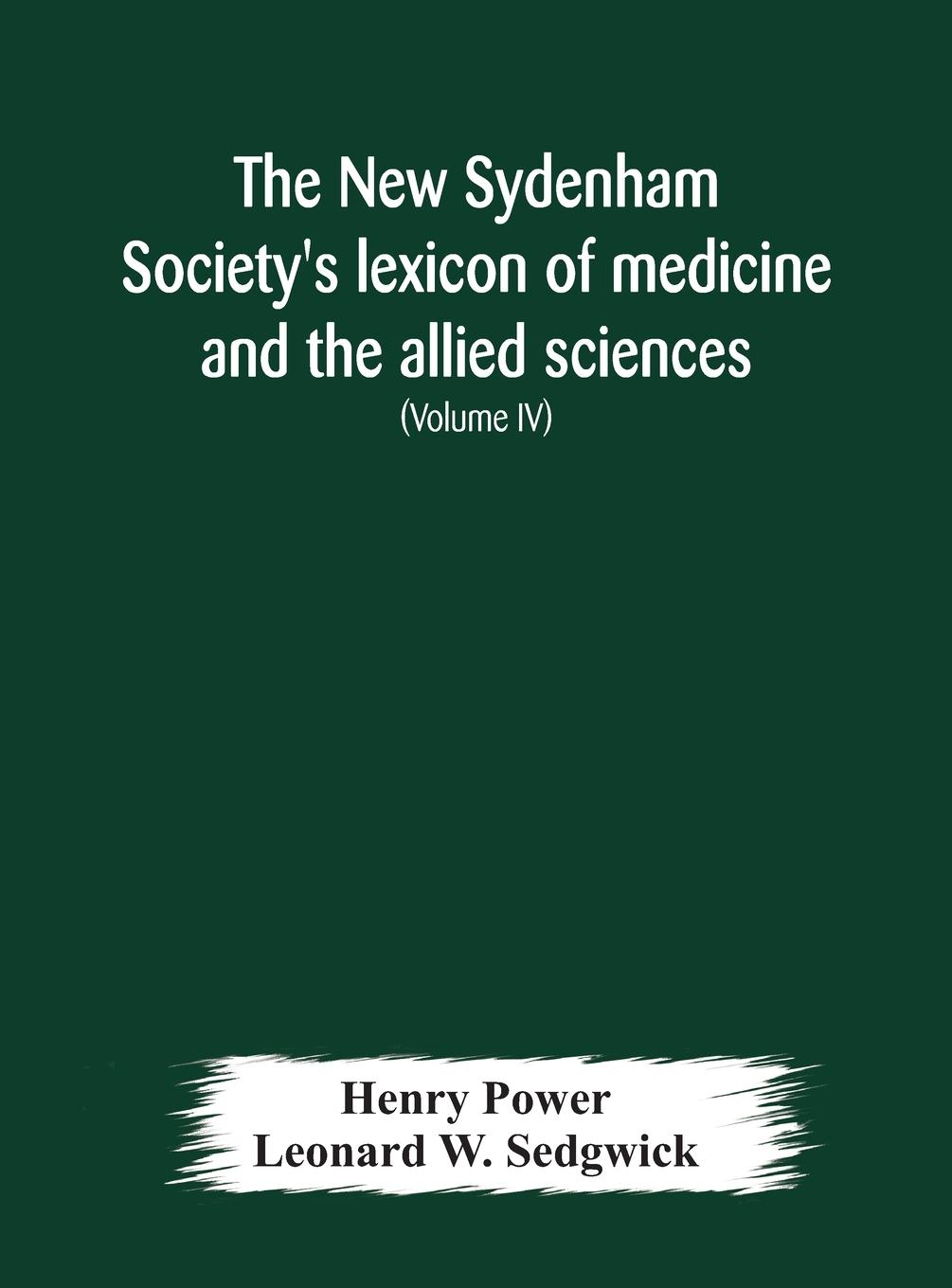 The New Sydenham Society's lexicon of medicine and the allied sciences