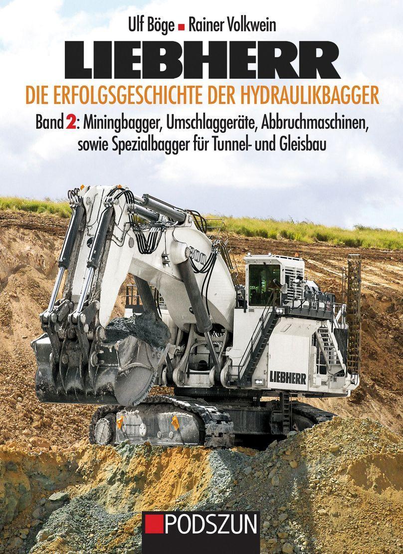 Liebherr, Die Erfolgsgeschichte der Hydraulikbagger Band 2