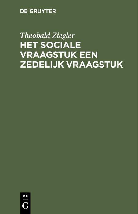 Het sociale vraagstuk een zedelijk vraagstuk