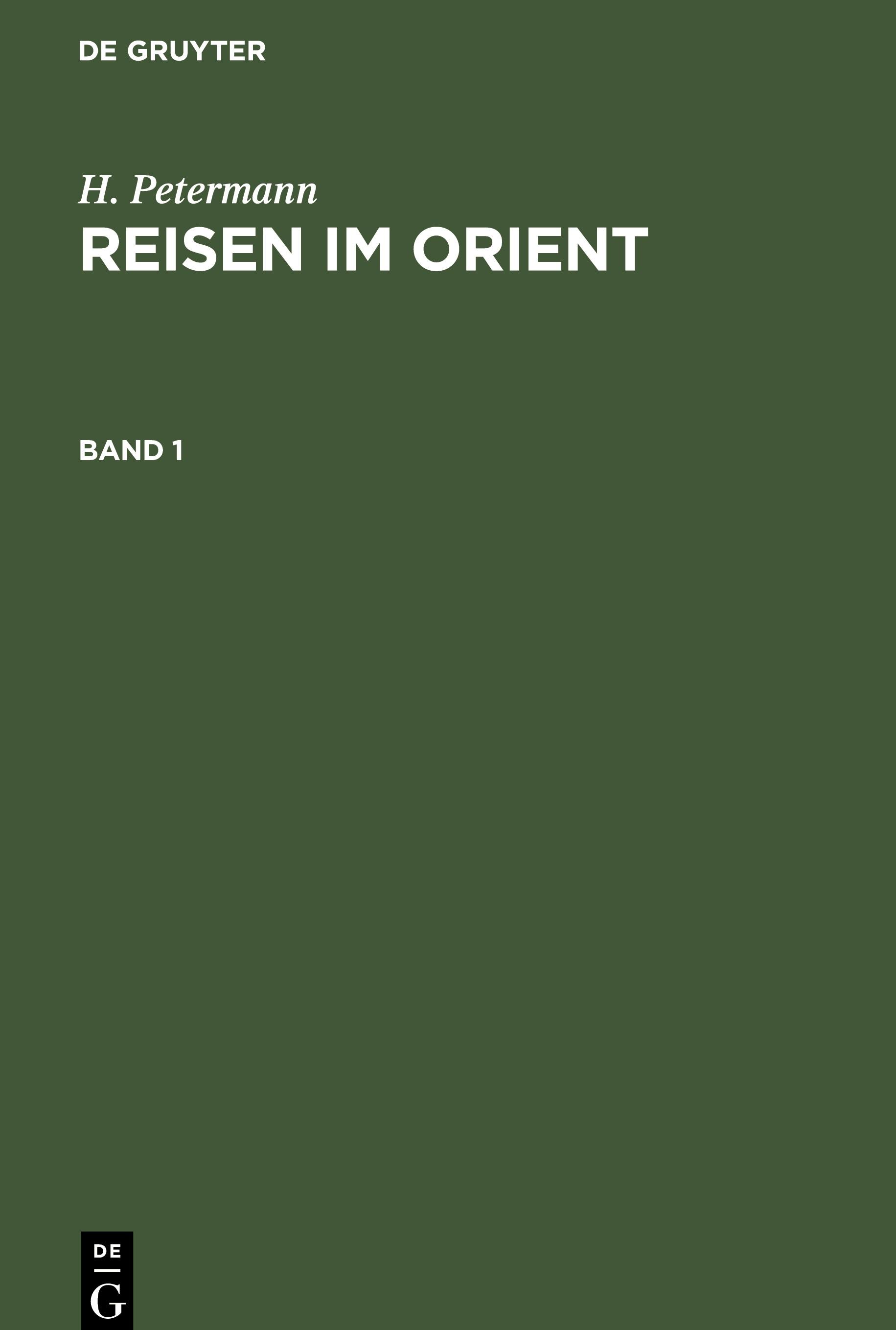 H. Petermann: Reisen im Orient. Band 1