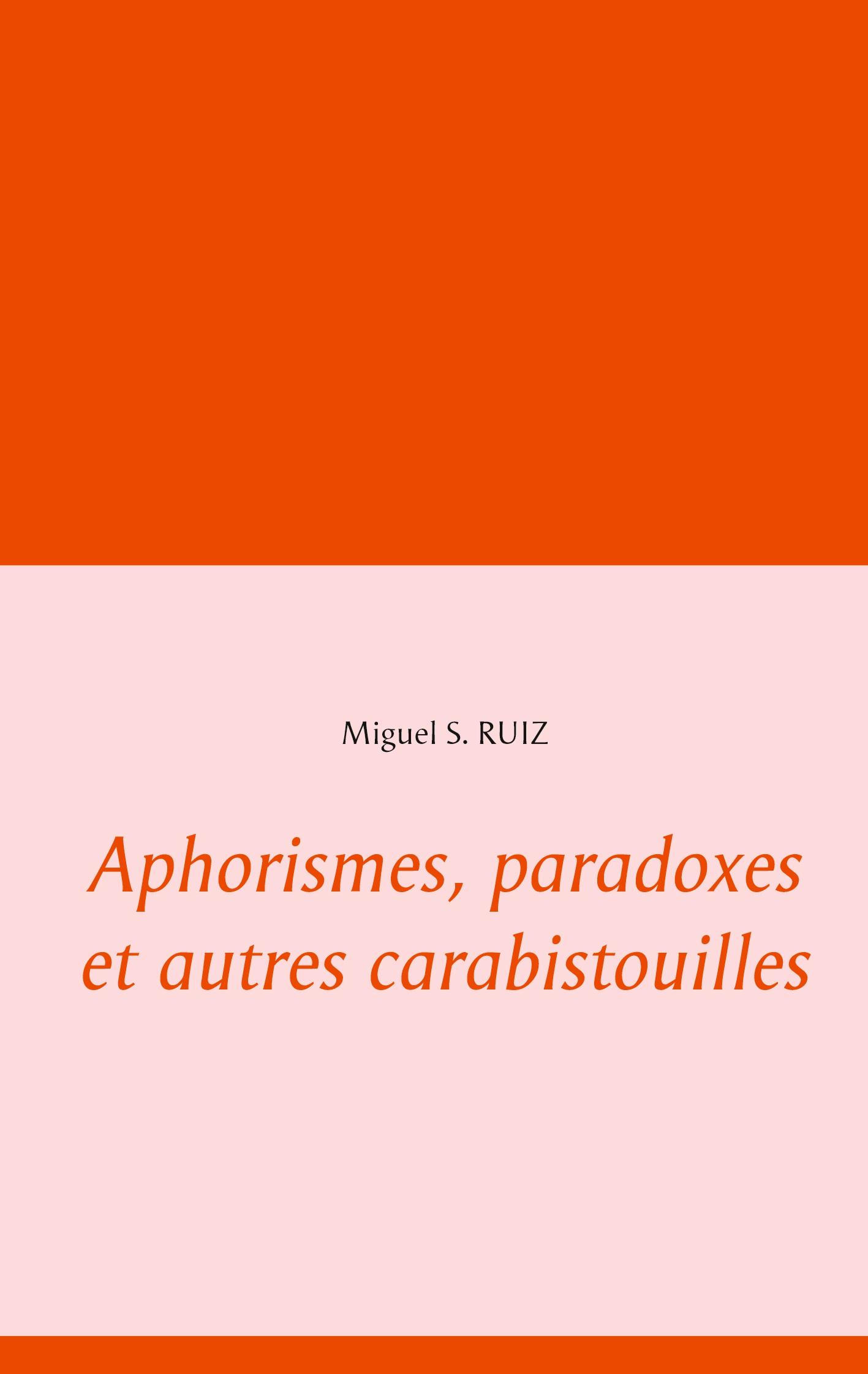 Aphorismes, paradoxes et autres carabistouilles