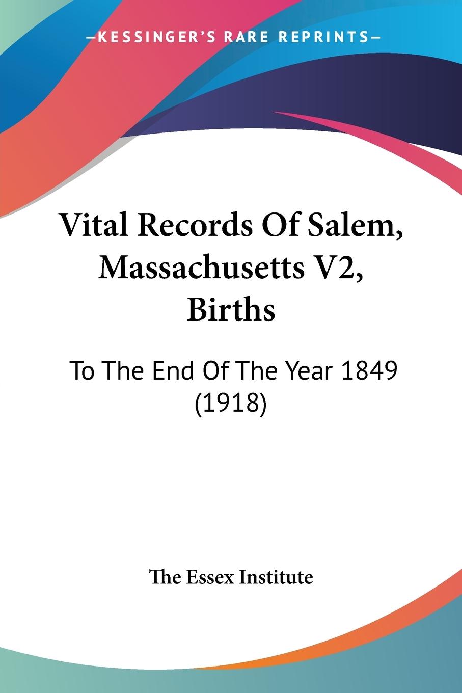 Vital Records Of Salem, Massachusetts V2, Births