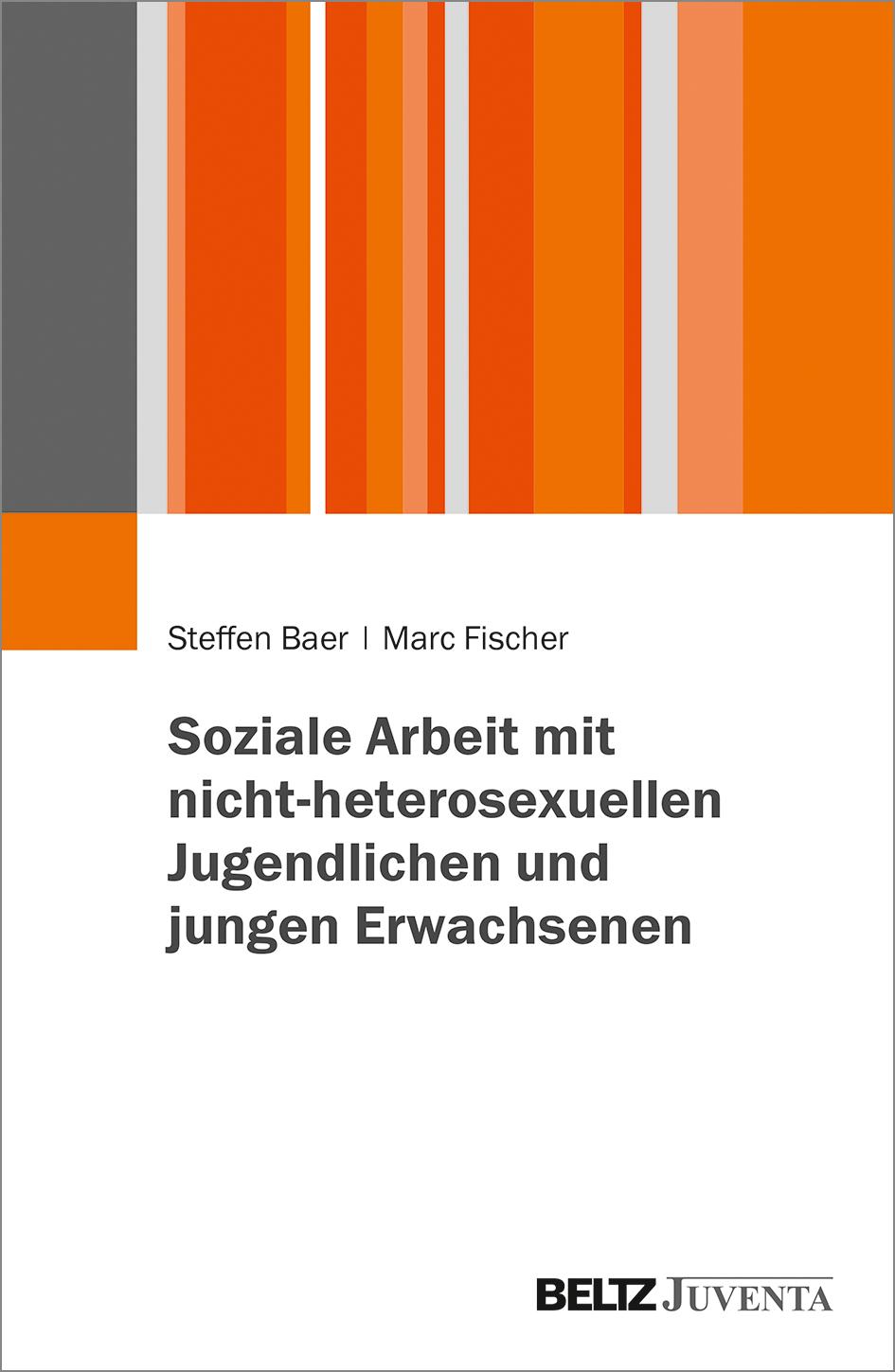 Soziale Arbeit mit nicht-heterosexuellen Jugendlichen und jungen Erwachsenen