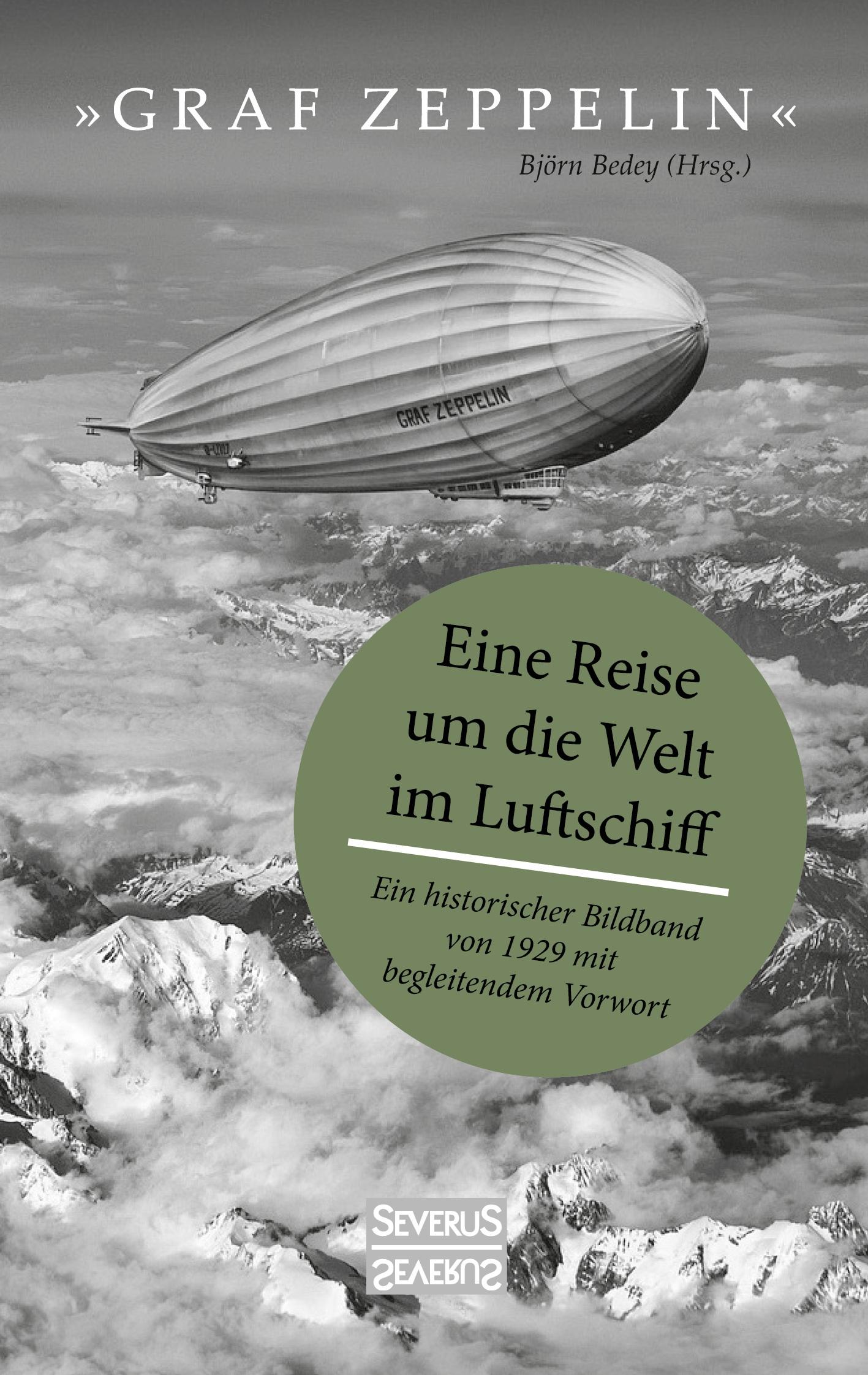 "Graf Zeppelin" ¿ Eine Reise um die Welt im Luftschiff