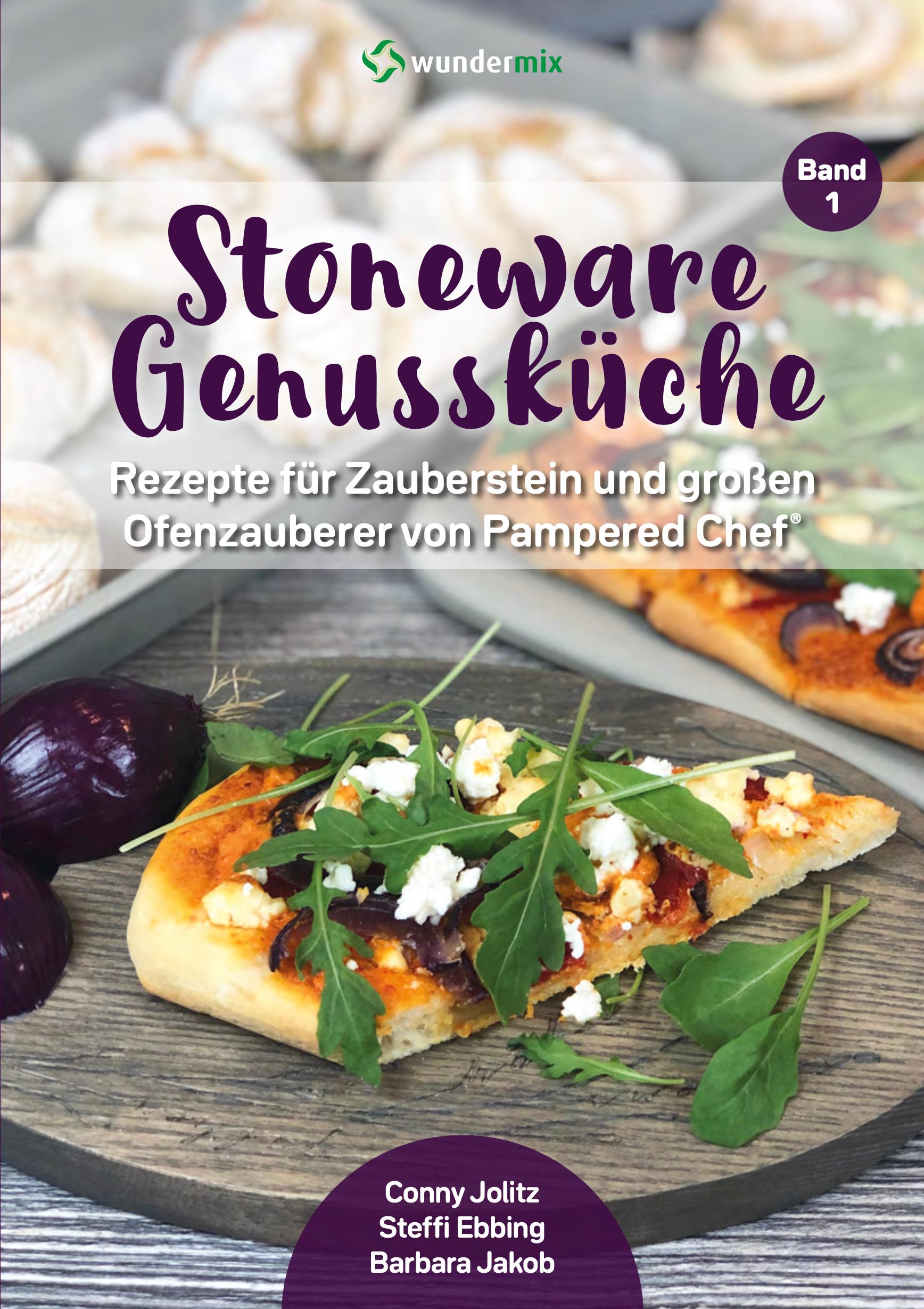 Stoneware Genussküche Band 1. Rezepte für Zauberstein & Ofenzauberer von Pampered Chef