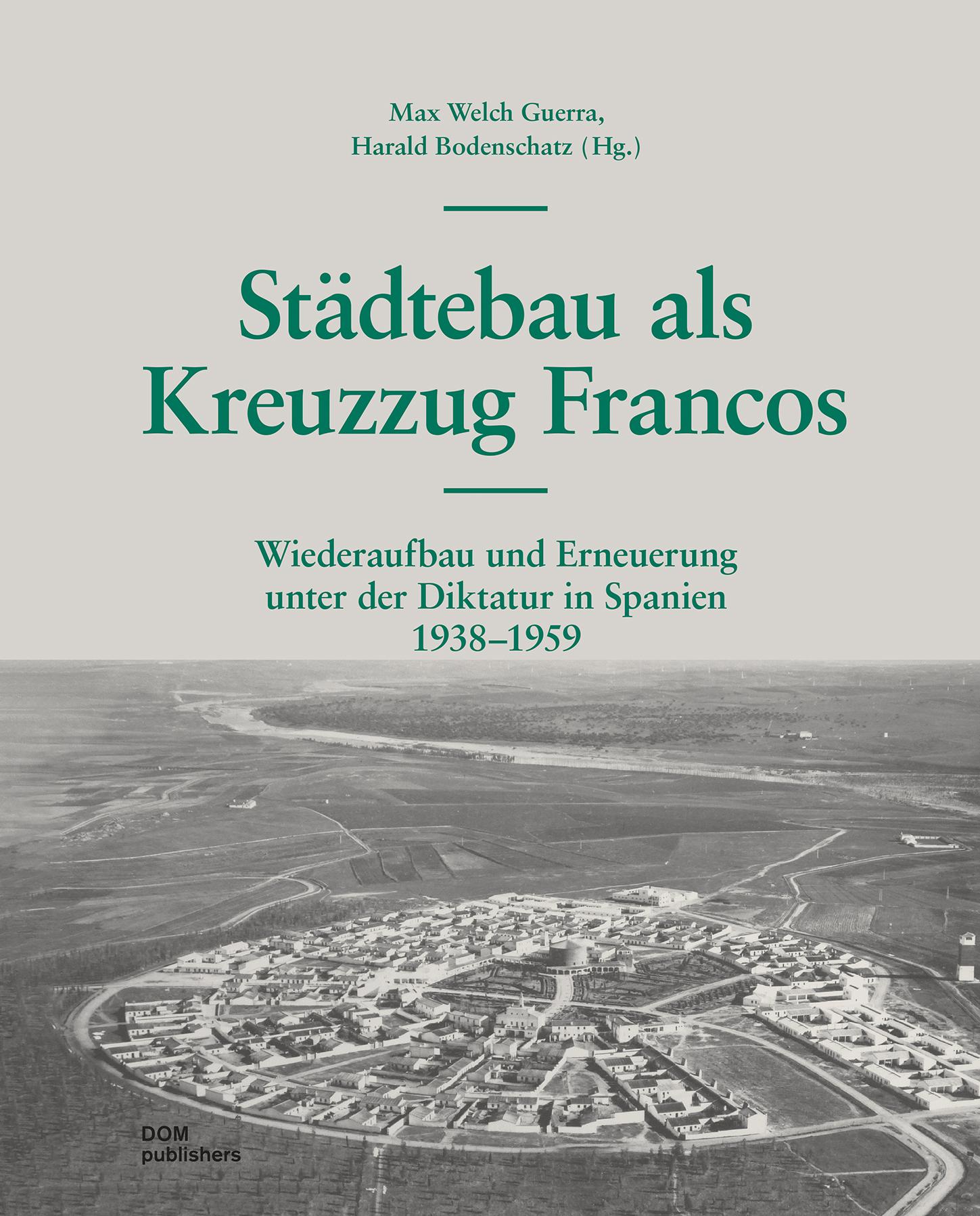 Städtebau als Kreuzzug Francos