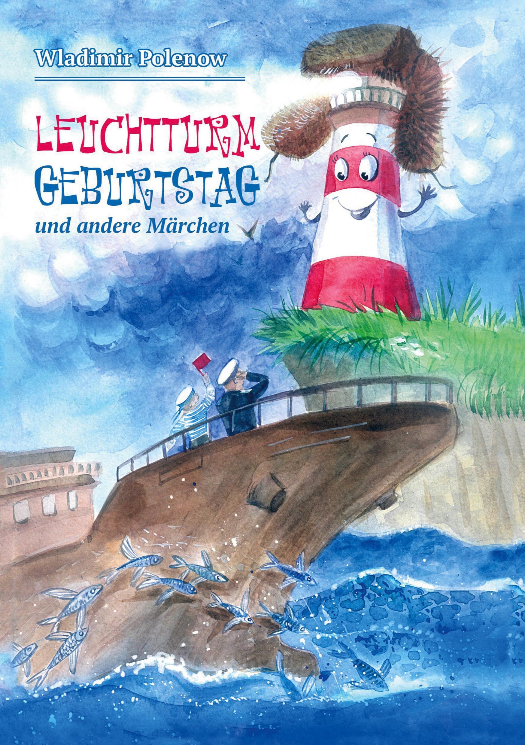 Leuchtturm Geburtstag und andere Märchen