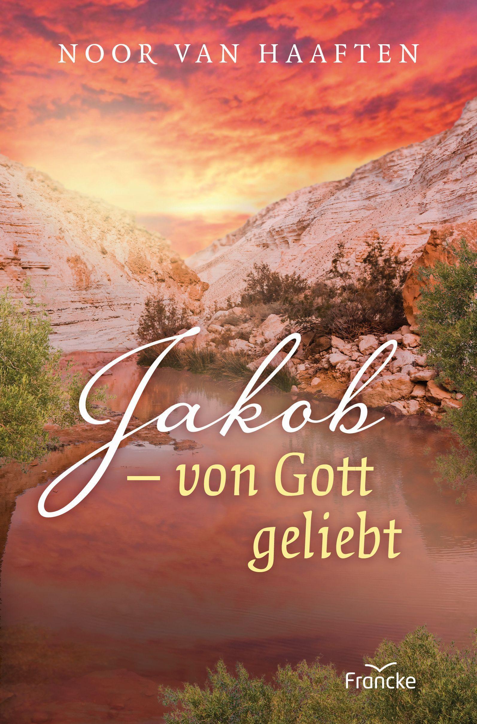 Jakob - von Gott geliebt