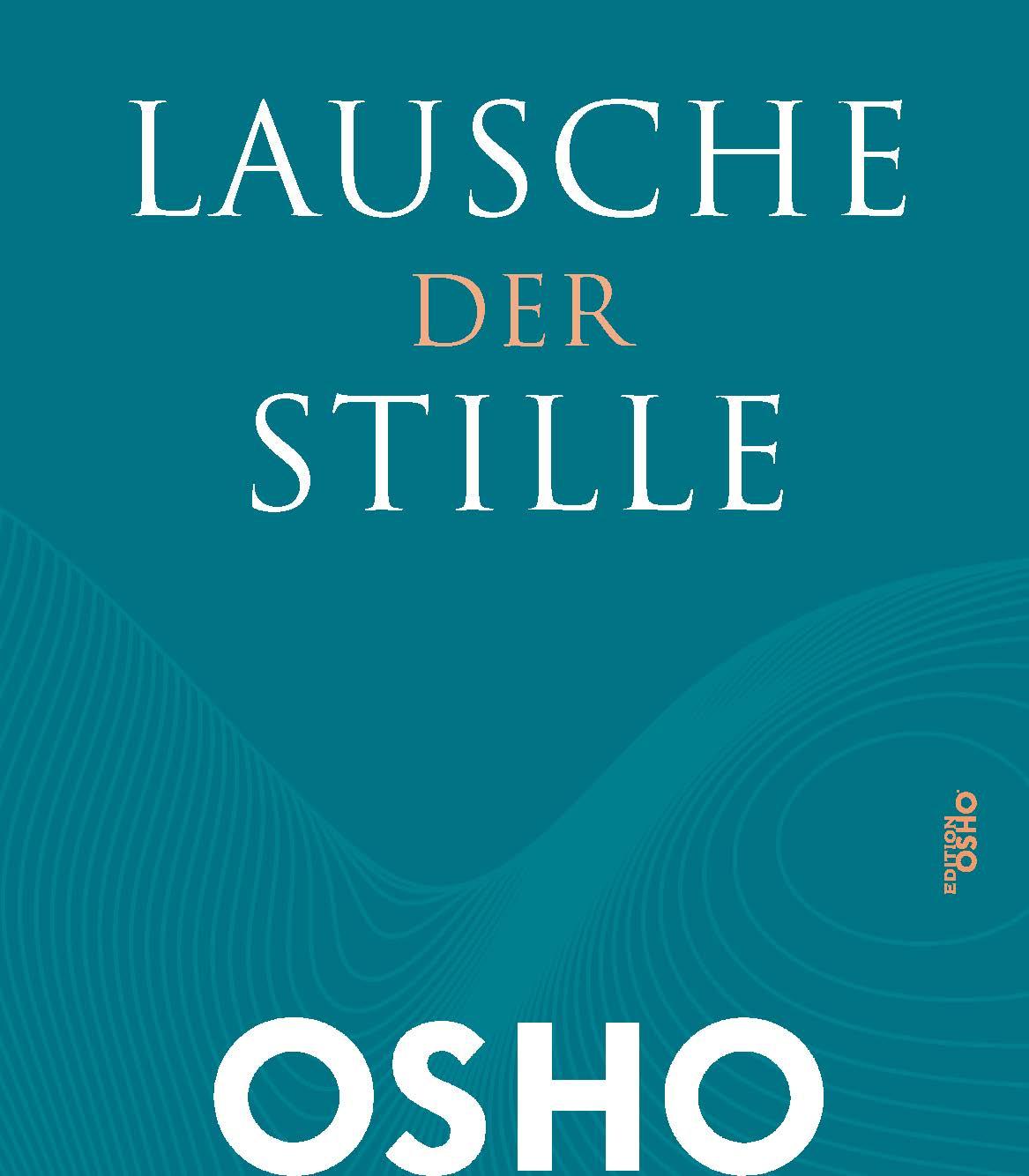 Lausche der Stille