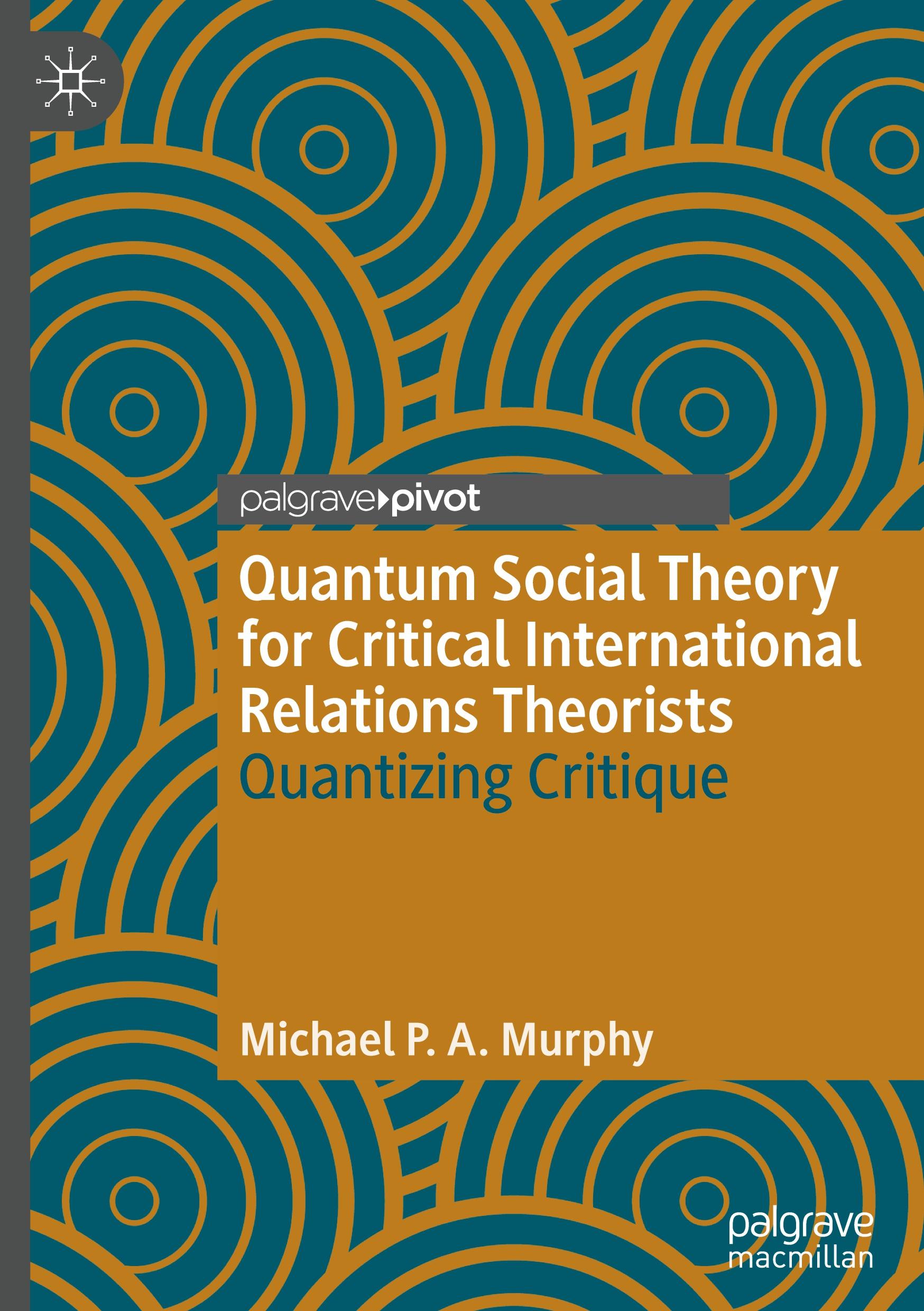 Quantum Social Theory for Critical International Relations Theorists