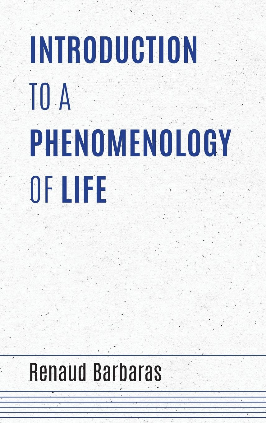 Introduction to a Phenomenology of Life