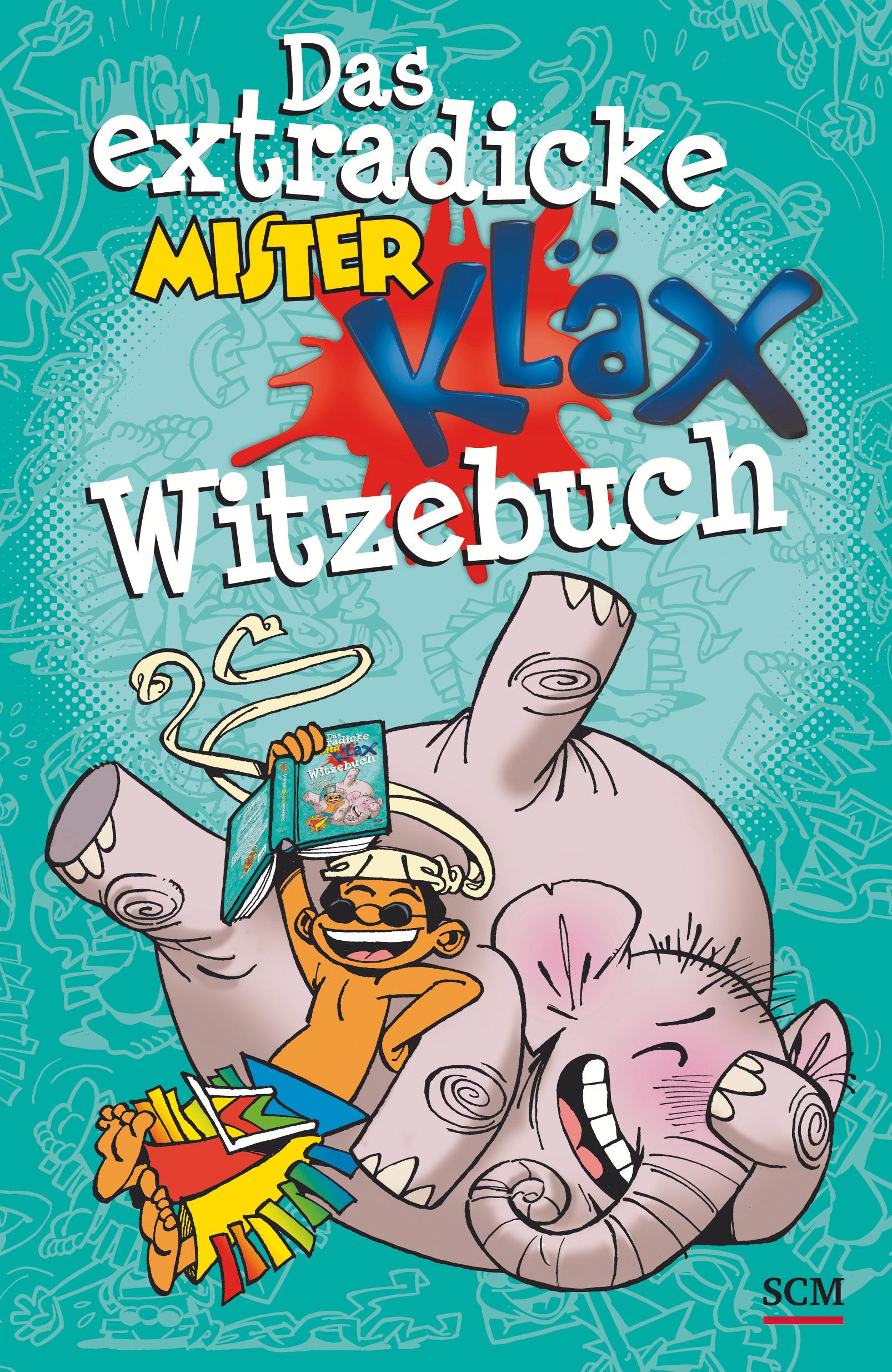 Das extradicke Mister-Kläx-Witzebuch