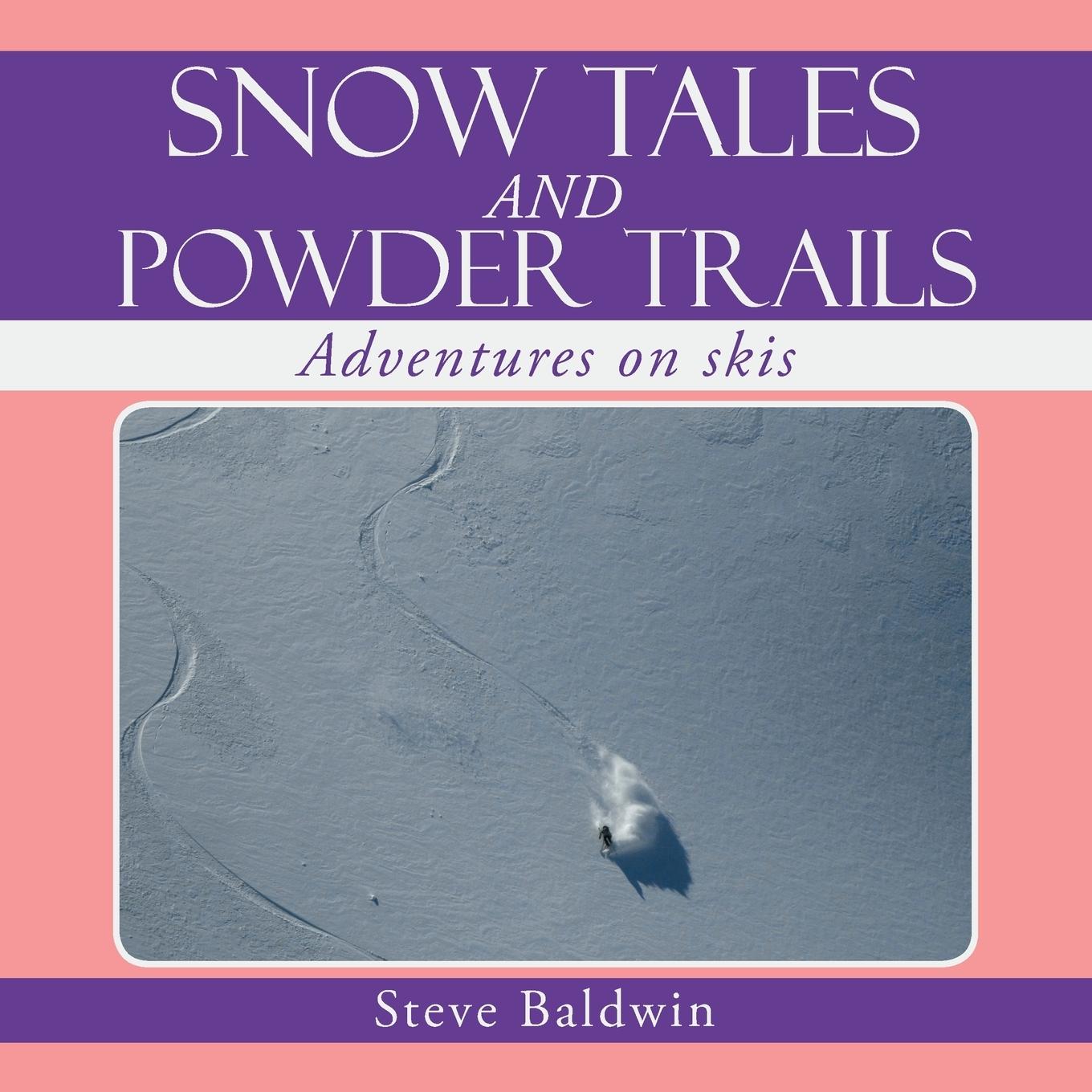 Snow Tales and Powder Trails