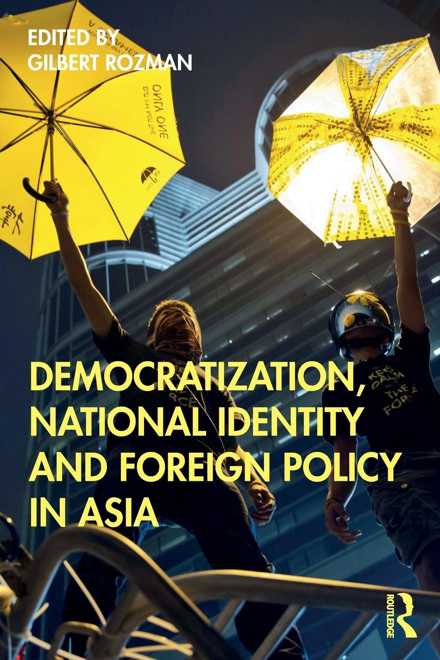 Democratization, National Identity and Foreign Policy in Asia