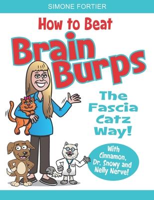 How to Beat Brain Burps