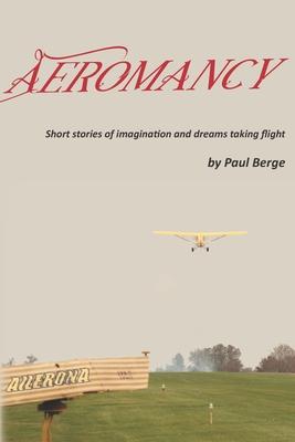 Aeromancy: Short stories of imagination and dreams taking flight