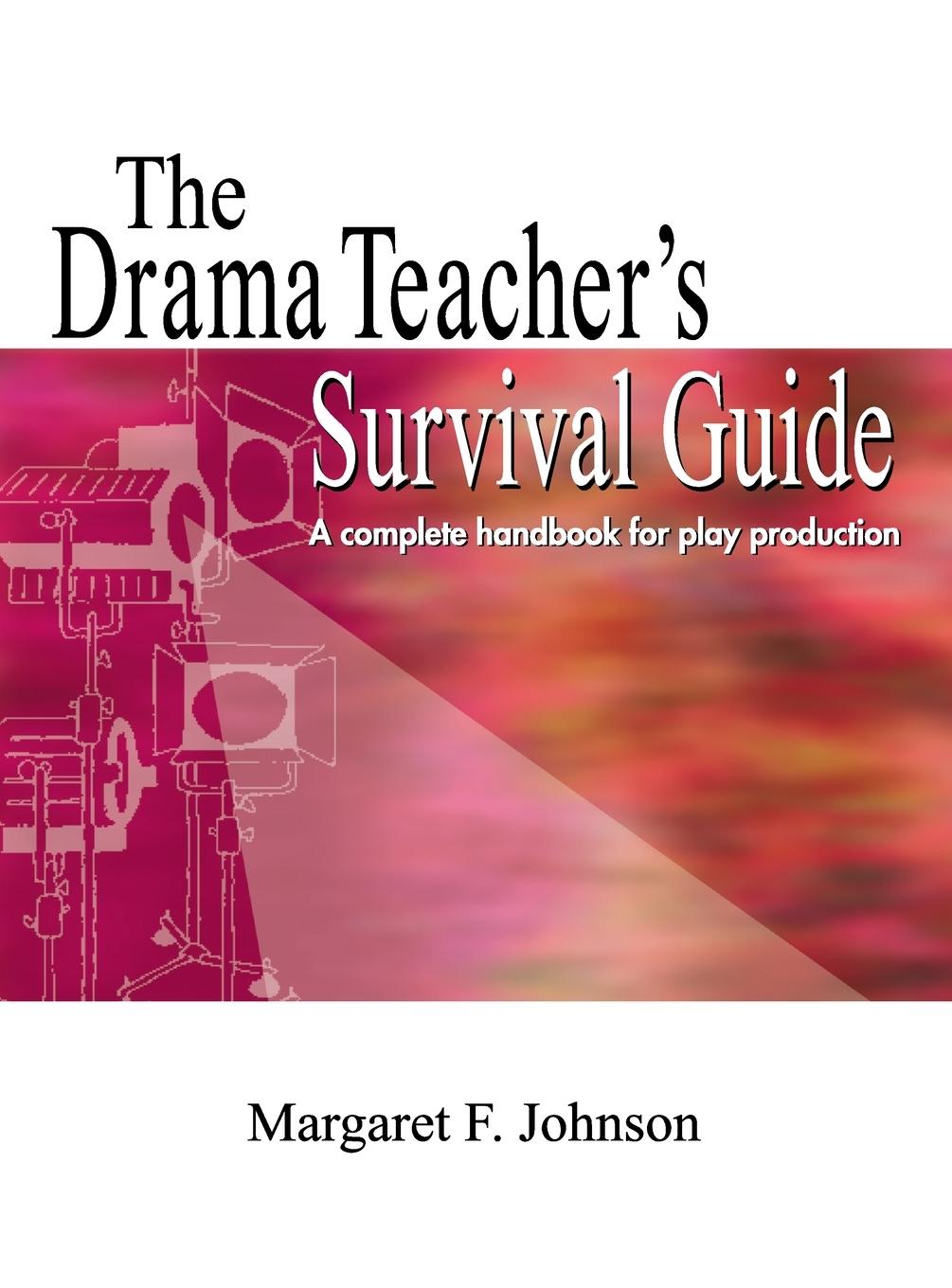 Drama Teacher's Survival Guide