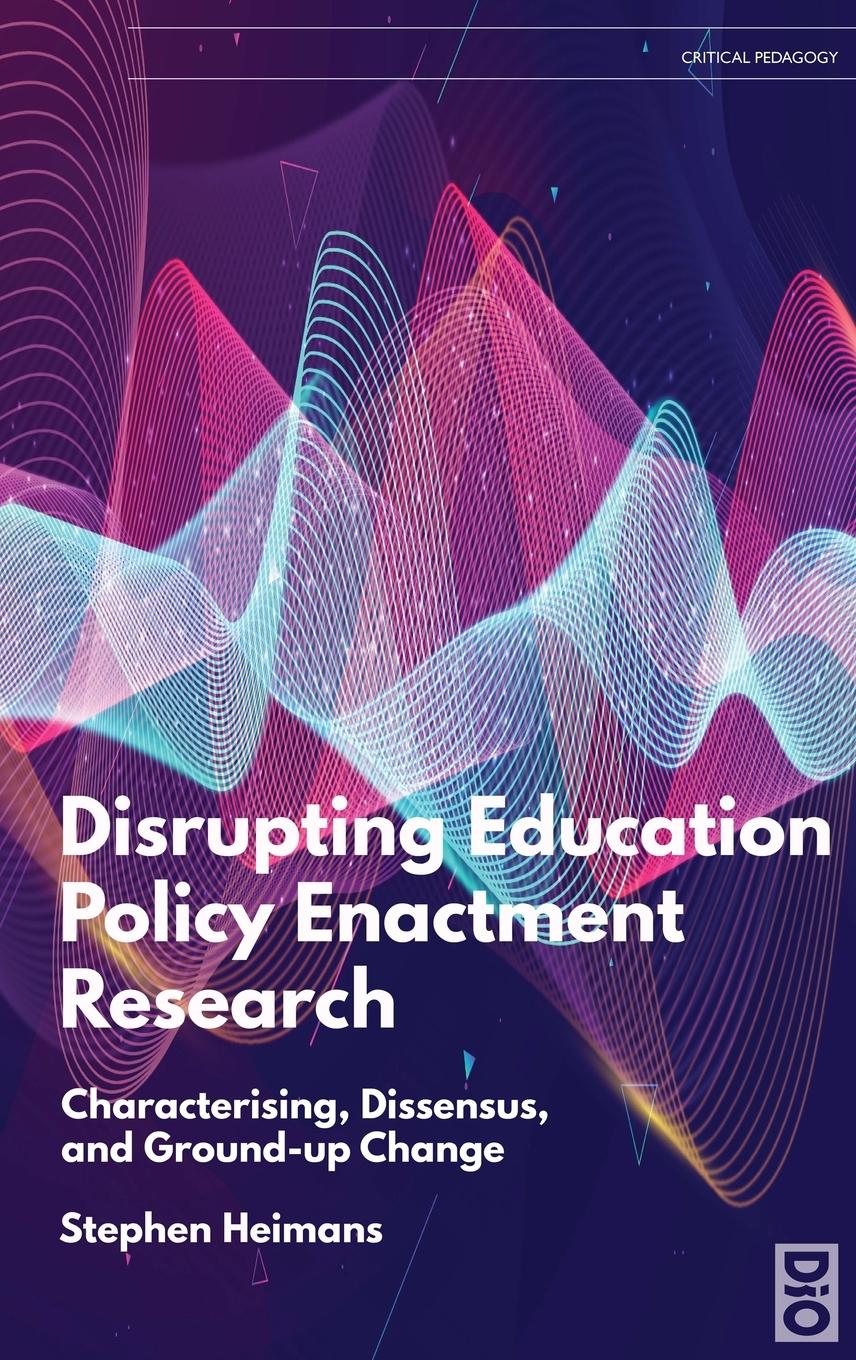 Disrupting Education Policy Enactment Research