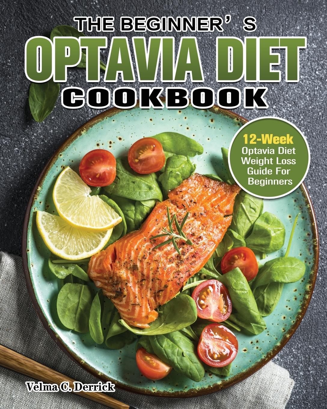 The Beginner's Optavia Diet Cookbook