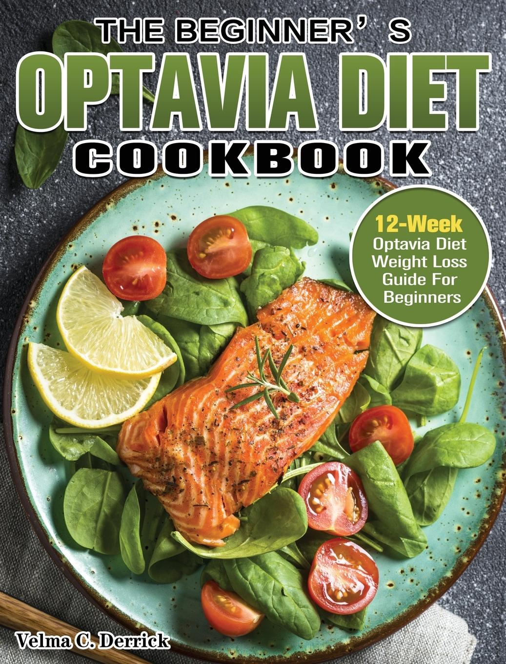 The Beginner's Optavia Diet Cookbook