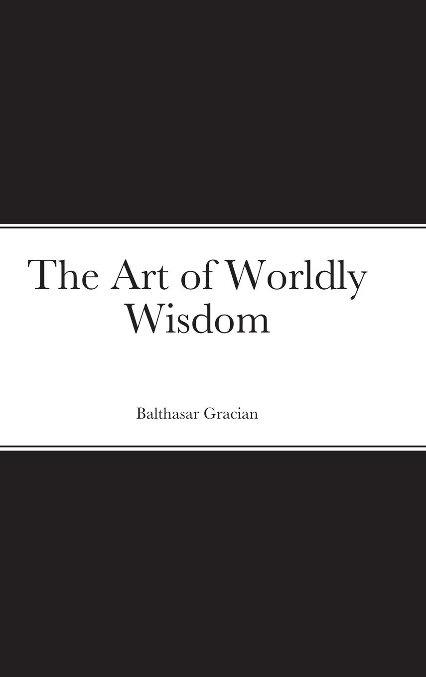 The Art of Worldly Wisdom