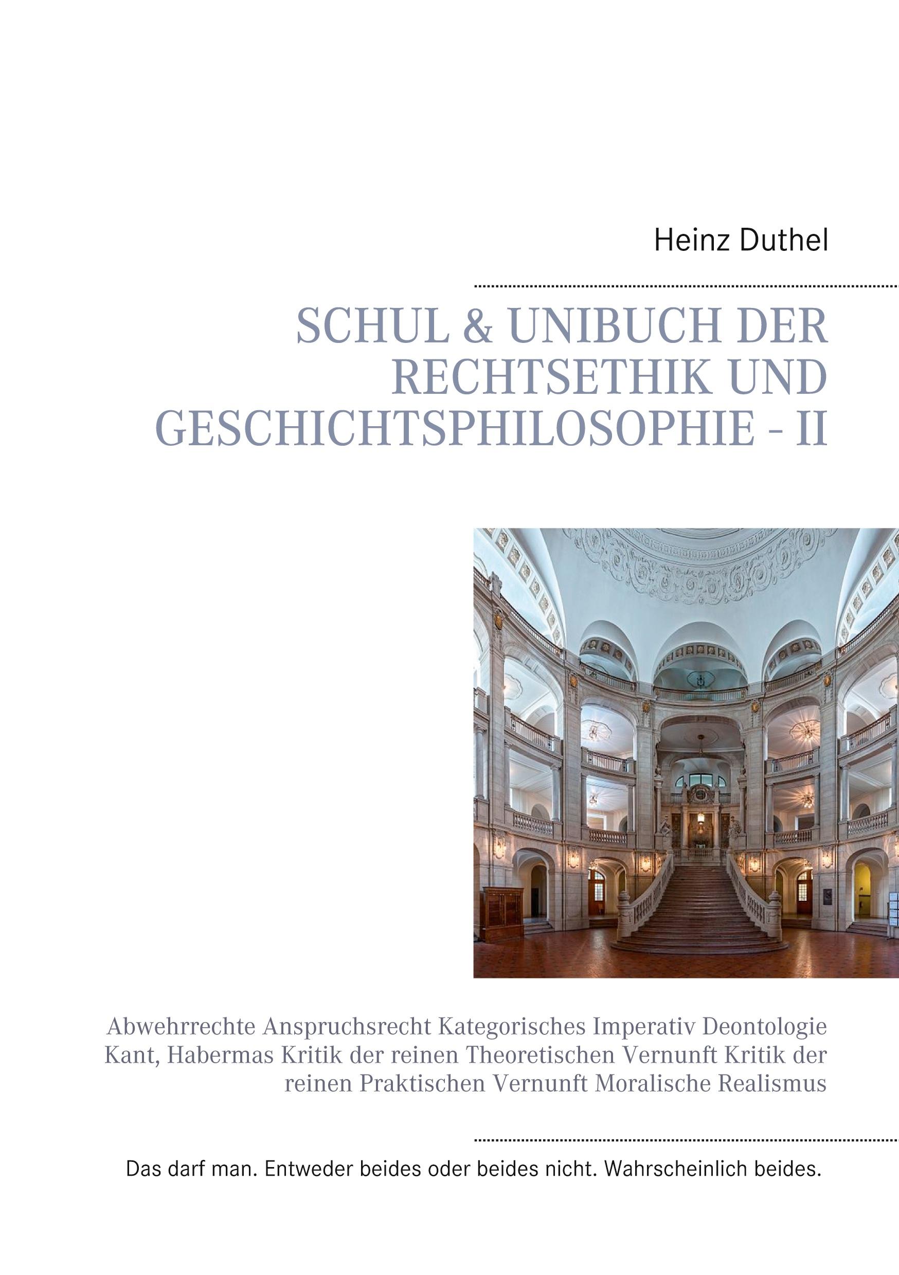 Schul & Unibuch der Rechtsethik und Geschichtsphilosophie - II