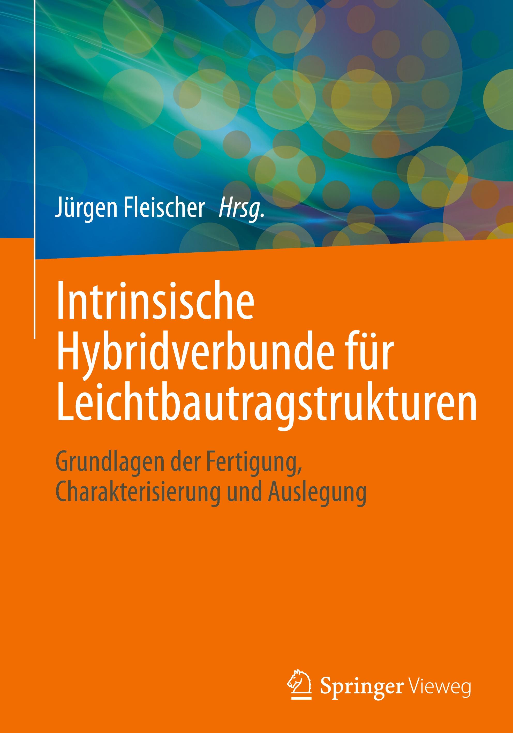 Intrinsische Hybridverbunde für Leichtbautragstrukturen