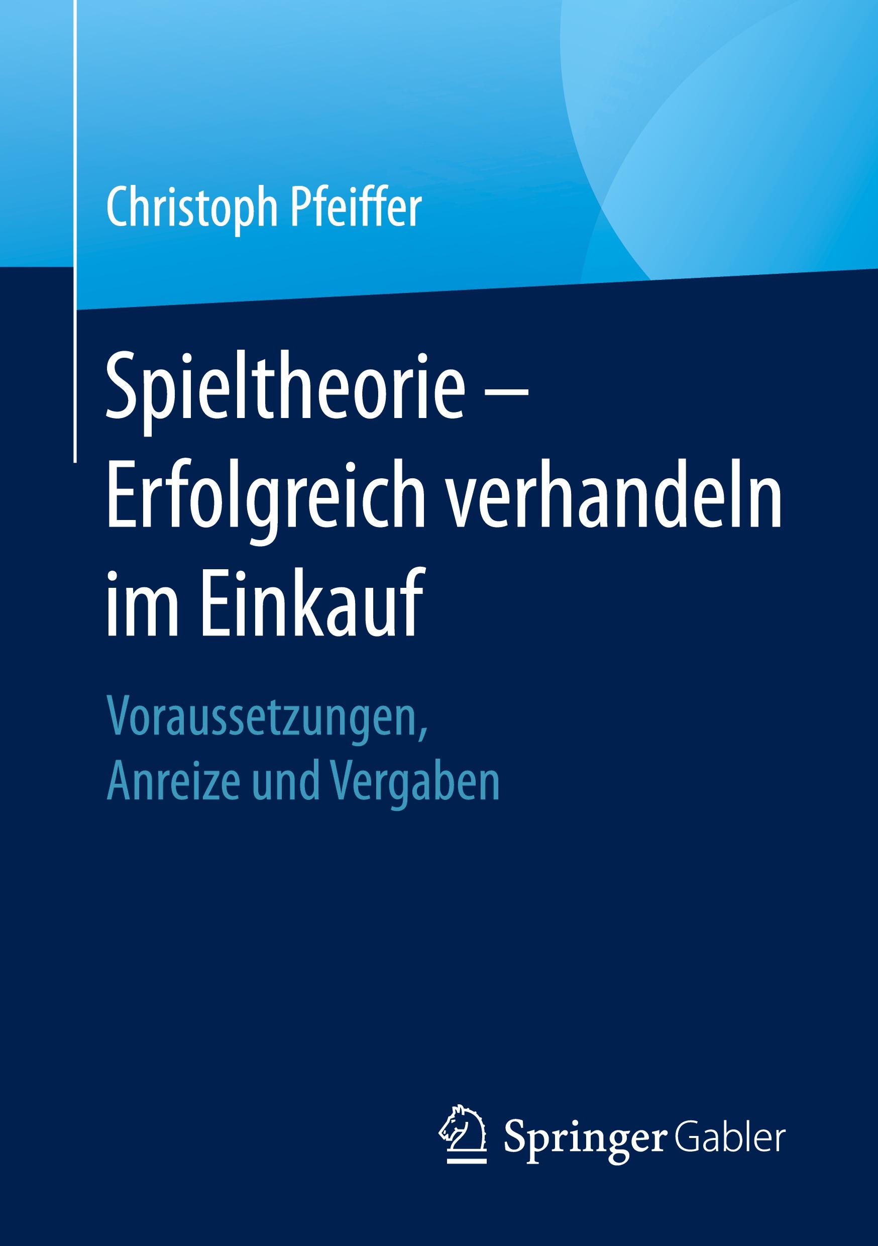 Spieltheorie ¿ Erfolgreich verhandeln im Einkauf