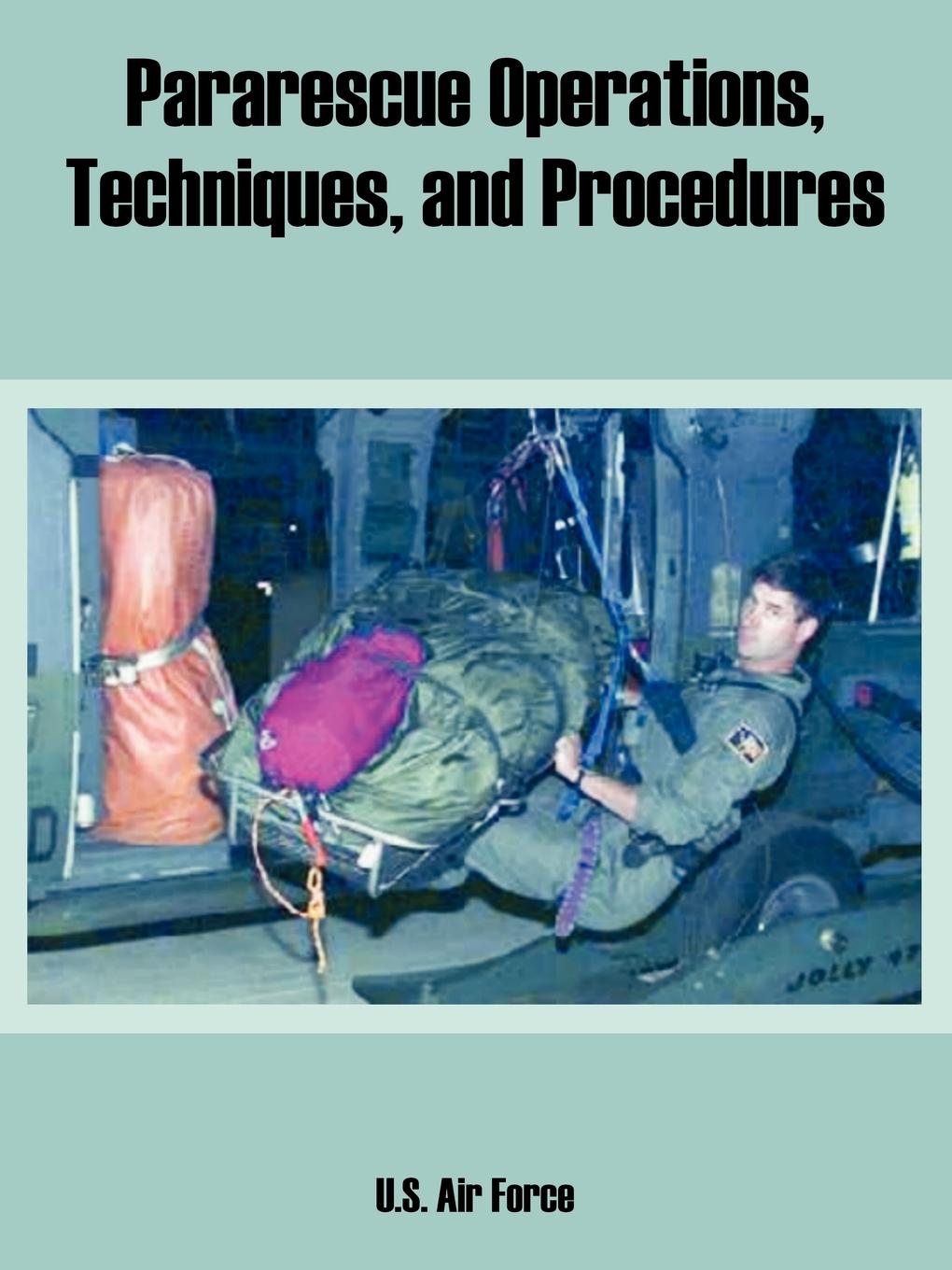 Pararescue Operations, Techniques, and Procedures