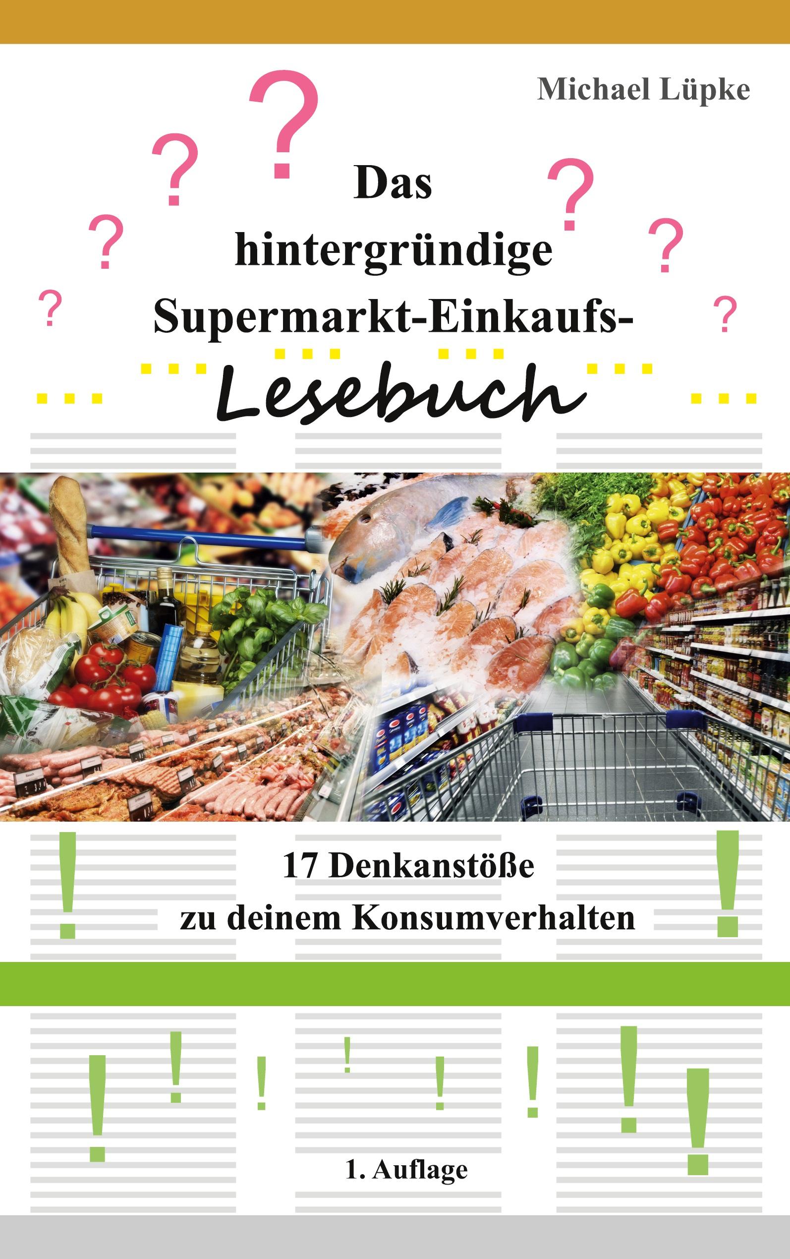 Das hintergründige Supermarkt-Einkaufs-Lesebuch