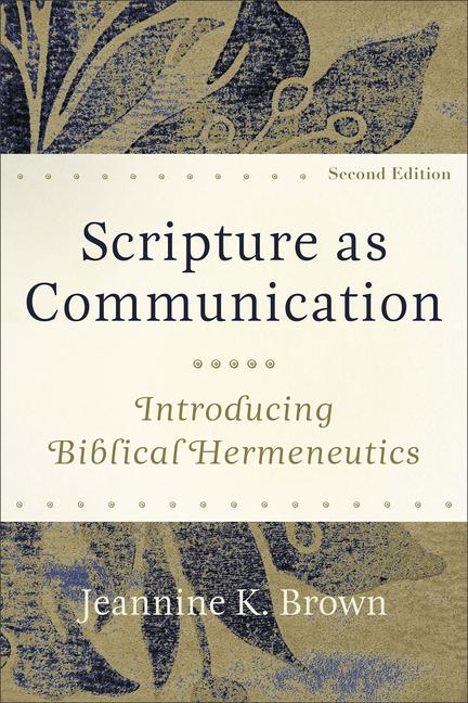 Scripture as Communication - Introducing Biblical Hermeneutics